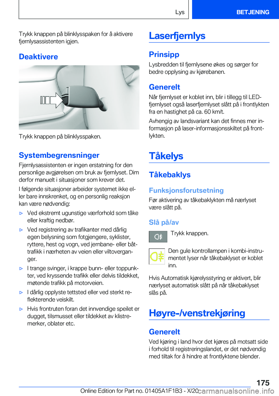 BMW M5 2021  InstruksjonsbØker (in Norwegian) �T�r�y�k�k��k�n�a�p�p�e�n��p�å��b�l�i�n�k�l�y�s�s�p�a�k�e�n��f�o�r��å��a�k�t�i�v�e�r�e�f�j�e�r�n�l�y�s�a�s�s�i�s�t�e�n�t�e�n��i�g�j�e�n�.
�D�e�a�k�t�i�v�e�r�e
�T�r�y�k�k��k�n�a�p�p�e�n��p�