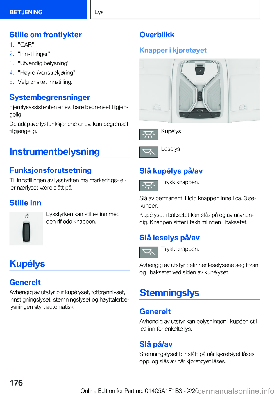 BMW M5 2021  InstruksjonsbØker (in Norwegian) �S�t�i�l�l�e��o�m��f�r�o�n�t�l�y�k�t�e�r�1�.��C�A�R��2�.��I�n�n�s�t�i�l�l�i�n�g�e�r��3�.��U�t�v�e�n�d�i�g��b�e�l�y�s�n�i�n�g��4�.��H�