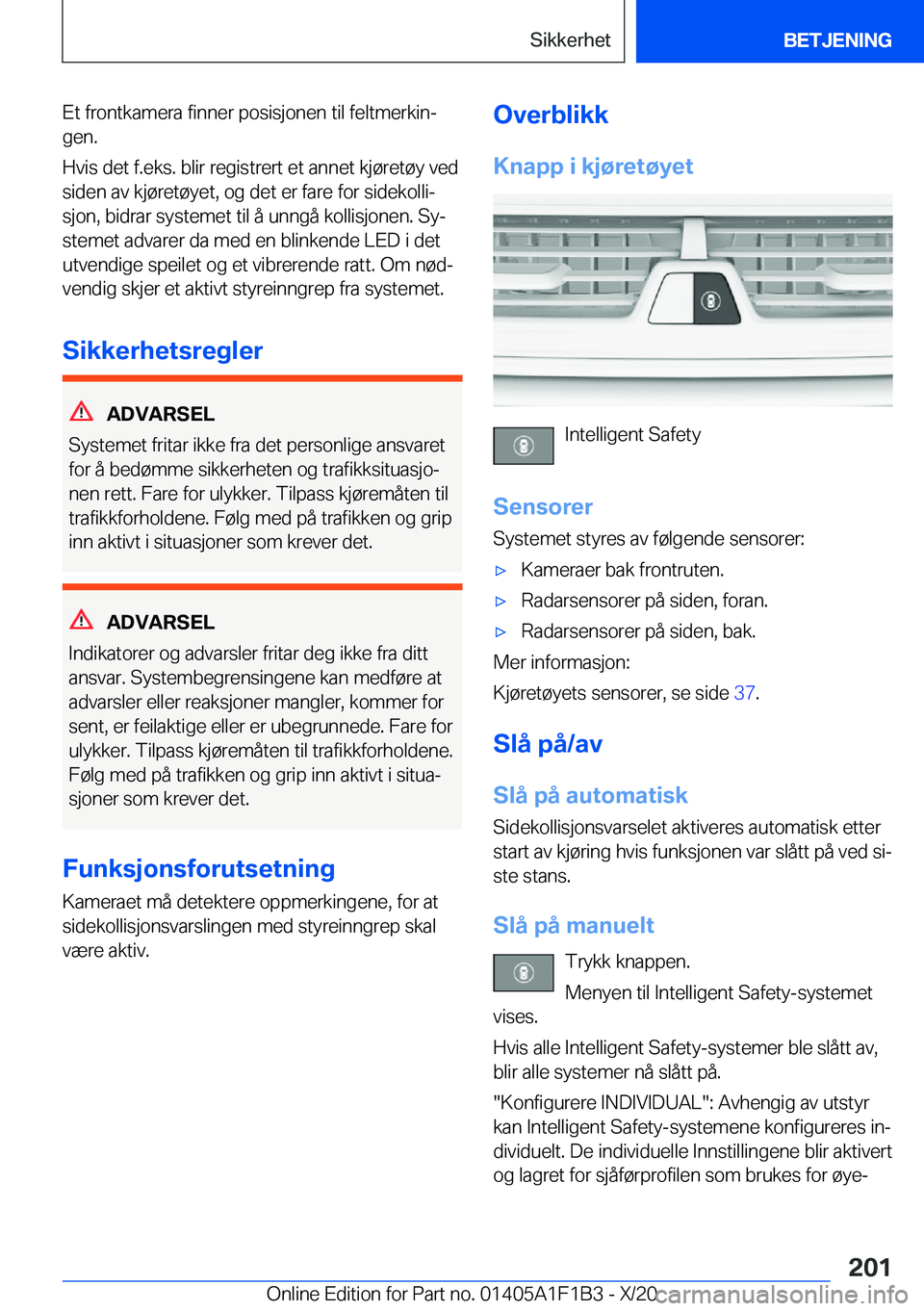 BMW M5 2021  InstruksjonsbØker (in Norwegian) �E�t��f�r�o�n�t�k�a�m�e�r�a��f�i�n�n�e�r��p�o�s�i�s�j�o�n�e�n��t�i�l��f�e�l�t�m�e�r�k�i�nj
�g�e�n�.
�H�v�i�s��d�e�t��f�.�e�k�s�.��b�l�i�r��r�e�g�i�s�t�r�e�r�t��e�t��a�n�n�e�t��k�j�
