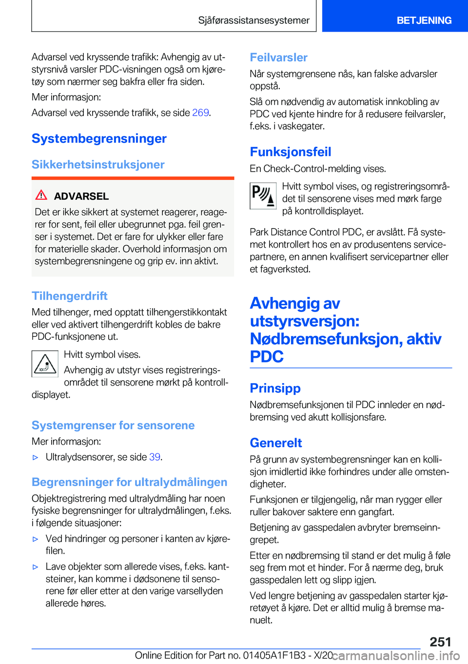 BMW M5 2021  InstruksjonsbØker (in Norwegian) �A�d�v�a�r�s�e�l��v�e�d��k�r�y�s�s�e�n�d�e��t�r�a�f�i�k�k�:��A�v�h�e�n�g�i�g��a�v��u�tj
�s�t�y�r�s�n�i�v�å��v�a�r�s�l�e�r��P�D�C�-�v�i�s�n�i�n�g�e�n��o�g�s�å��o�m��k�j�