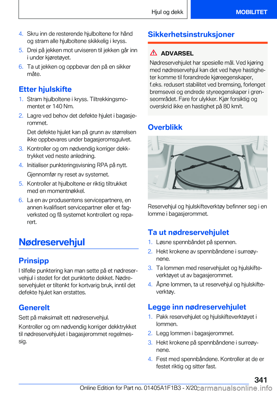 BMW M5 2021  InstruksjonsbØker (in Norwegian) �4�.�S�k�r�u��i�n�n��d�e��r�e�s�t�e�r�e�n�d�e��h�j�u�l�b�o�l�t�e�n�e��f�o�r��h�å�n�d
�o�g��s�t�r�a�m��a�l�l�e��h�j�u�l�b�o�l�t�e�n�e��s�k�i�k�k�e�l�i�g��i��k�r�y�s�s�.�5�.�D�r�e�i��p�å�