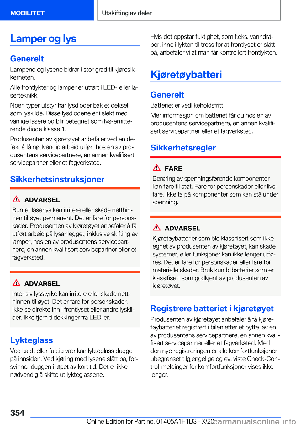 BMW M5 2021  InstruksjonsbØker (in Norwegian) �L�a�m�p�e�r��o�g��l�y�s
�G�e�n�e�r�e�l�t�L�a�m�p�e�n�e��o�g��l�y�s�e�n�e��b�i�d�r�a�r��i��s�t�o�r��g�r�a�d��t�i�l��k�j�