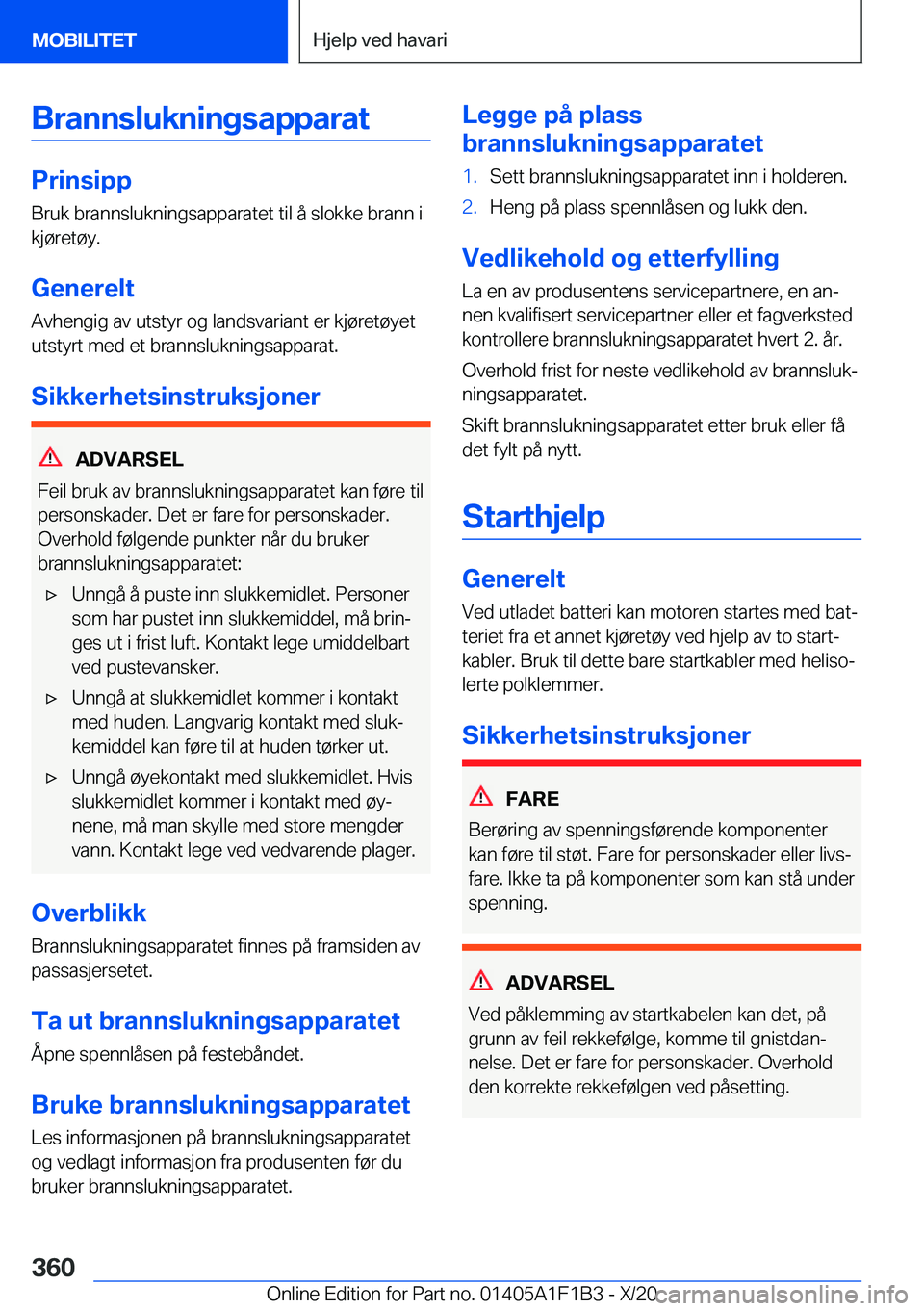 BMW M5 2021  InstruksjonsbØker (in Norwegian) �B�r�a�n�n�s�l�u�k�n�i�n�g�s�a�p�p�a�r�a�t
�P�r�i�n�s�i�p�p
�B�r�u�k��b�r�a�n�n�s�l�u�k�n�i�n�g�s�a�p�p�a�r�a�t�e�t��t�i�l��å��s�l�o�k�k�e��b�r�a�n�n��i
�k�j�