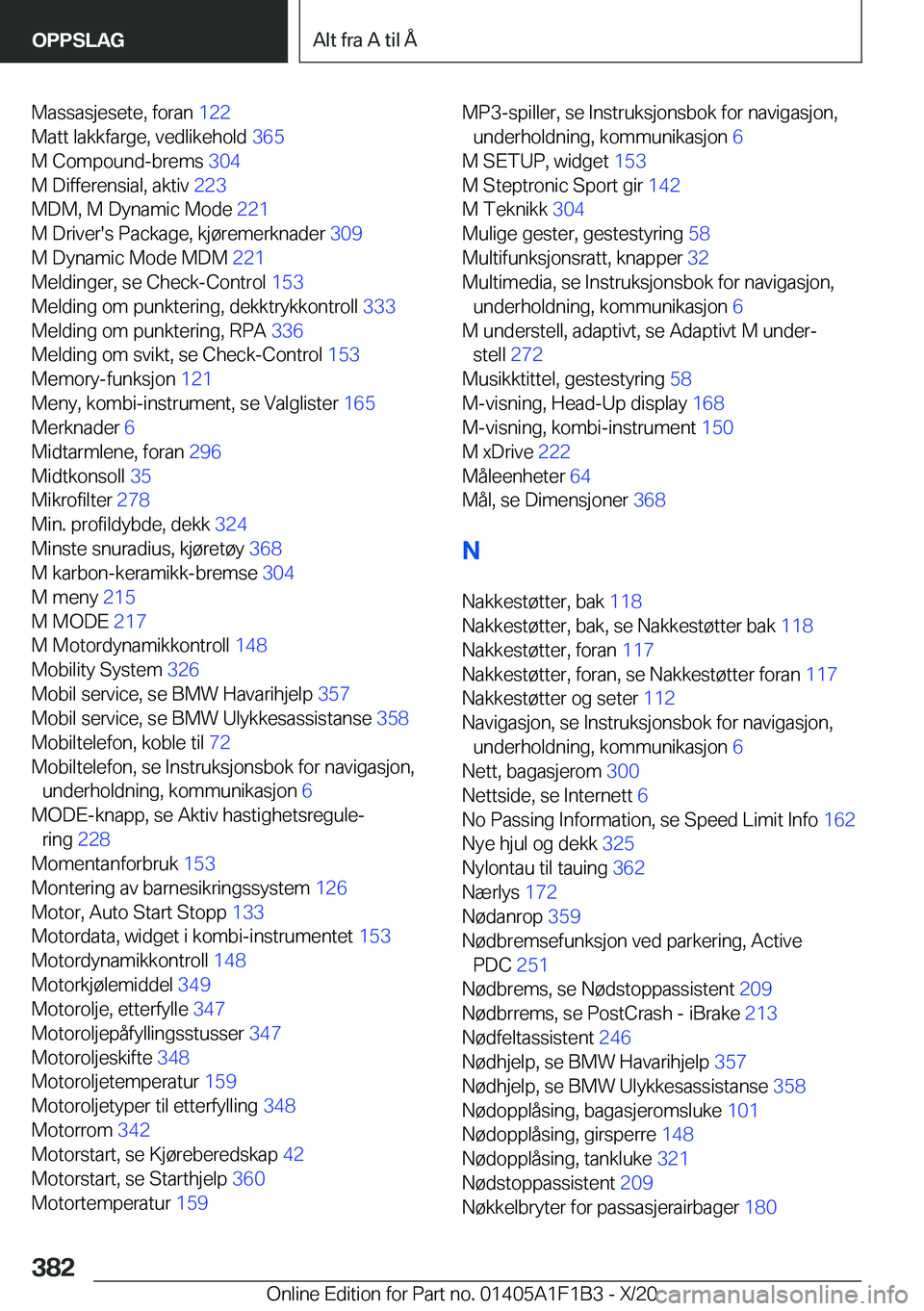 BMW M5 2021  InstruksjonsbØker (in Norwegian) �M�a�s�s�a�s�j�e�s�e�t�e�,��f�o�r�a�n��1�2�2�
�M�a�t�t��l�a�k�k�f�a�r�g�e�,��v�e�d�l�i�k�e�h�o�l�d� �3�6�5�
�M��C�o�m�p�o�u�n�d�-�b�r�e�m�s� �3�0�4�
�M��D�i�f�f�e�r�e�n�s�i�a�l�,��a�k�t�i�
