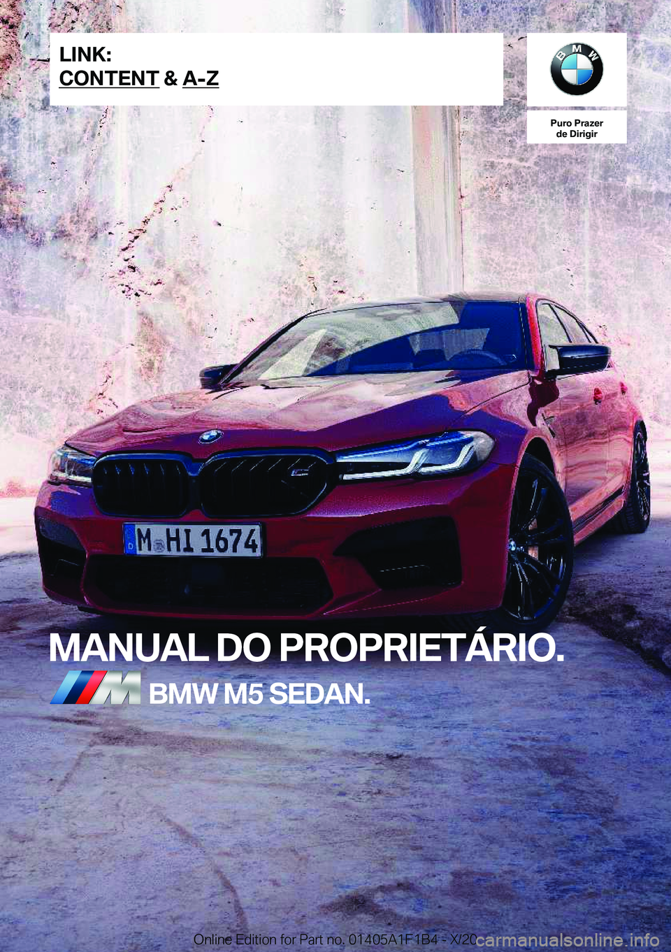 BMW M5 2021  Manual do condutor (in Portuguese) �P�u�r�o��P�r�a�z�e�r�d�e��D�i�r�i�g�i�r
�M�A�N�U�A�L��D�O��P�R�O�P�R�I�E�T�Á�R�I�O�.�B�M�W��M�5��S�E�D�A�N�.�L�I�N�K�:
�C�O�N�T�E�N�T��&��A�-�Z�O�n�l�i�n�e��E�d�i�t�i�o�n��f�o�r��P�a�r�t�