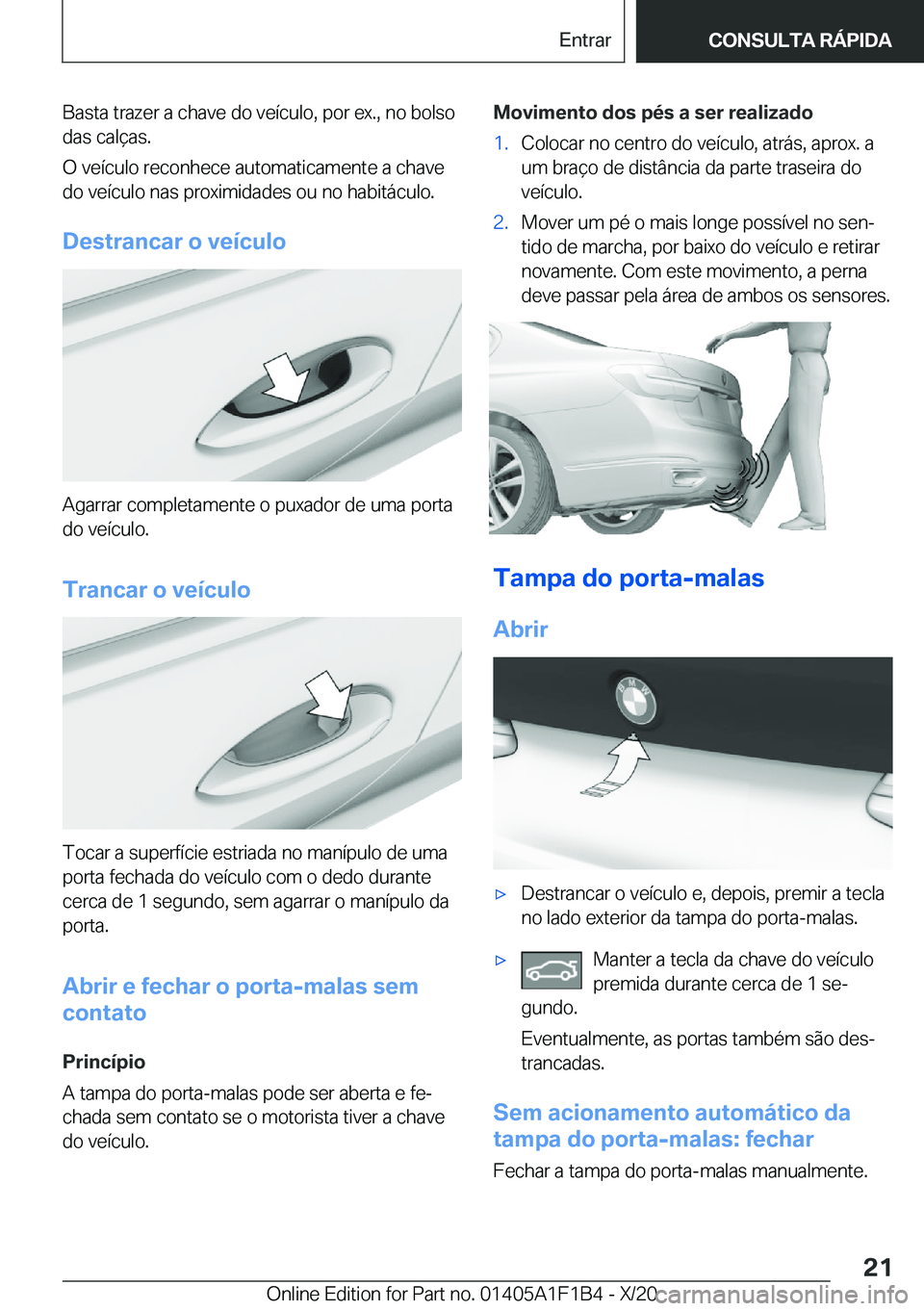 BMW M5 2021  Manual do condutor (in Portuguese) �B�a�s�t�a��t�r�a�z�e�r��a��c�h�a�v�e��d�o��v�e�