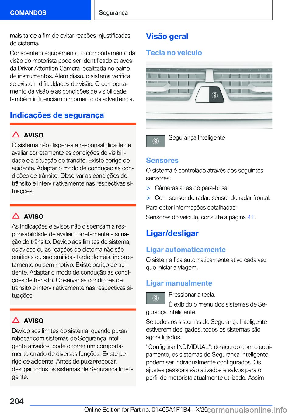 BMW M5 2021  Manual do condutor (in Portuguese) �m�a�i�s��t�a�r�d�e��a��f�i�m��d�e��e�v�i�t�a�r��r�e�a�