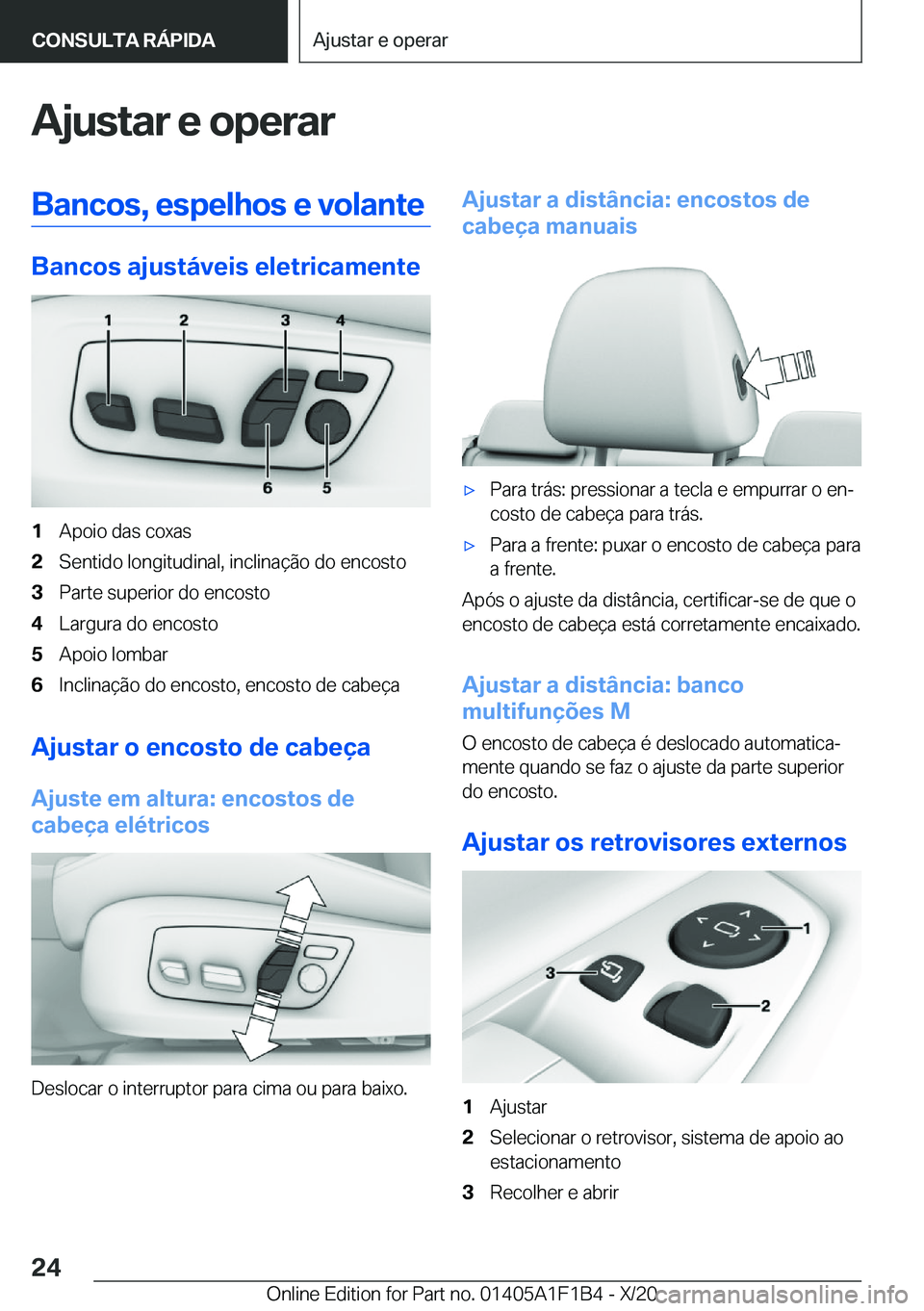 BMW M5 2021  Manual do condutor (in Portuguese) �A�j�u�s�t�a�r��e��o�p�e�r�a�r�B�a�n�c�o�s�,��e�s�p�e�l�h�o�s��e��v�o�l�a�n�t�e
�B�a�n�c�o�s��a�j�u�s�t�á�v�e�i�s��e�l�e�t�r�i�c�a�m�e�n�t�e
�1�A�p�o�i�o��d�a�s��c�o�x�a�s�2�S�e�n�t�i�d�o��