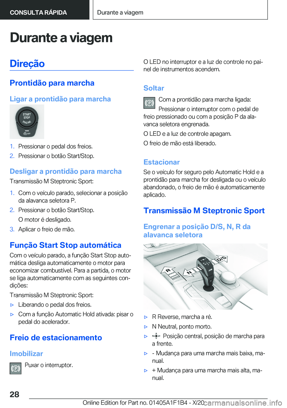 BMW M5 2021  Manual do condutor (in Portuguese) �D�u�r�a�n�t�e��a��v�i�a�g�e�m�D�i�r�e�