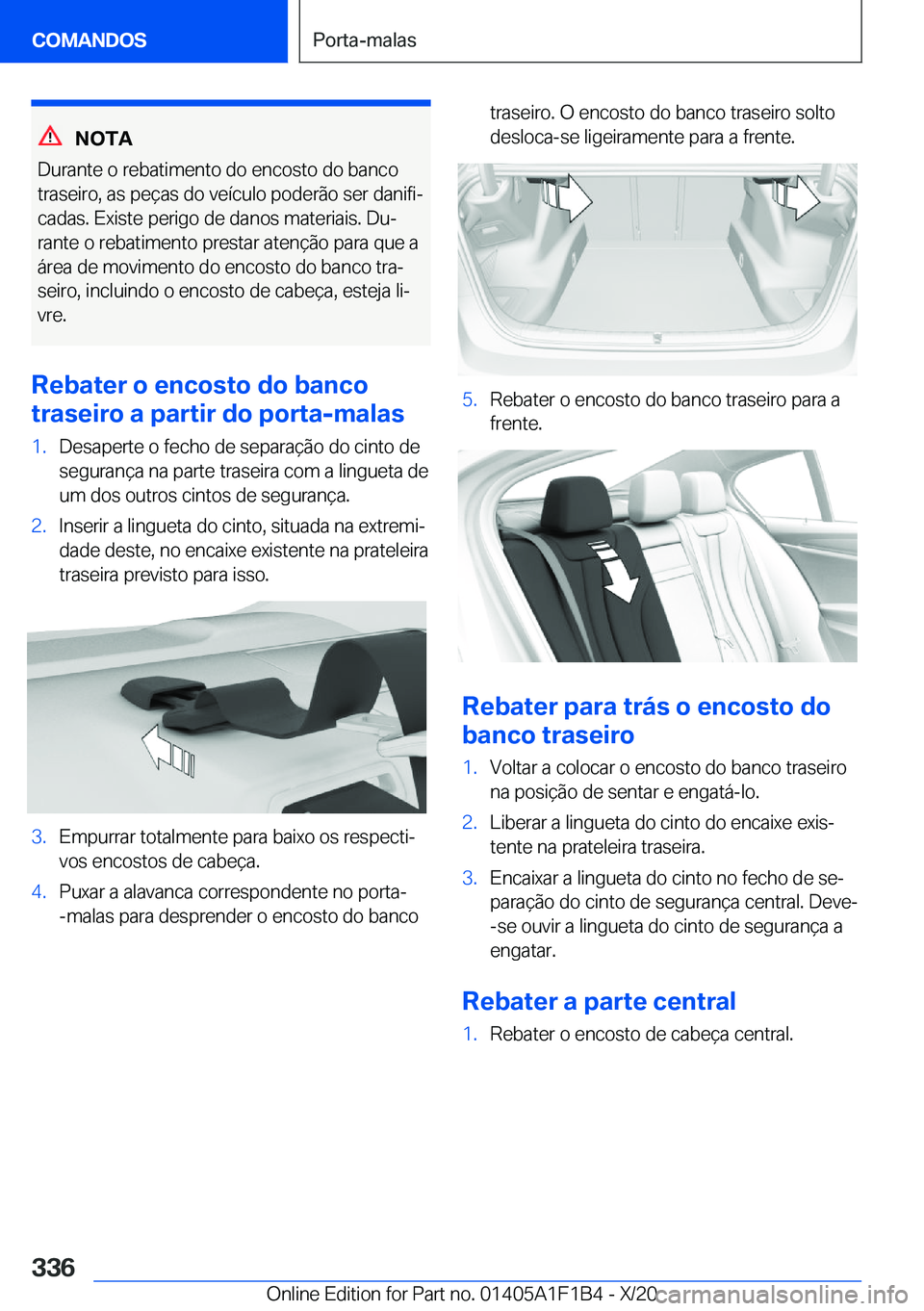 BMW M5 2021  Manual do condutor (in Portuguese) �N�O�T�A
�D�u�r�a�n�t�e��o��r�e�b�a�t�i�m�e�n�t�o��d�o��e�n�c�o�s�t�o��d�o��b�a�n�c�o
�t�r�a�s�e�i�r�o�,��a�s��p�e�