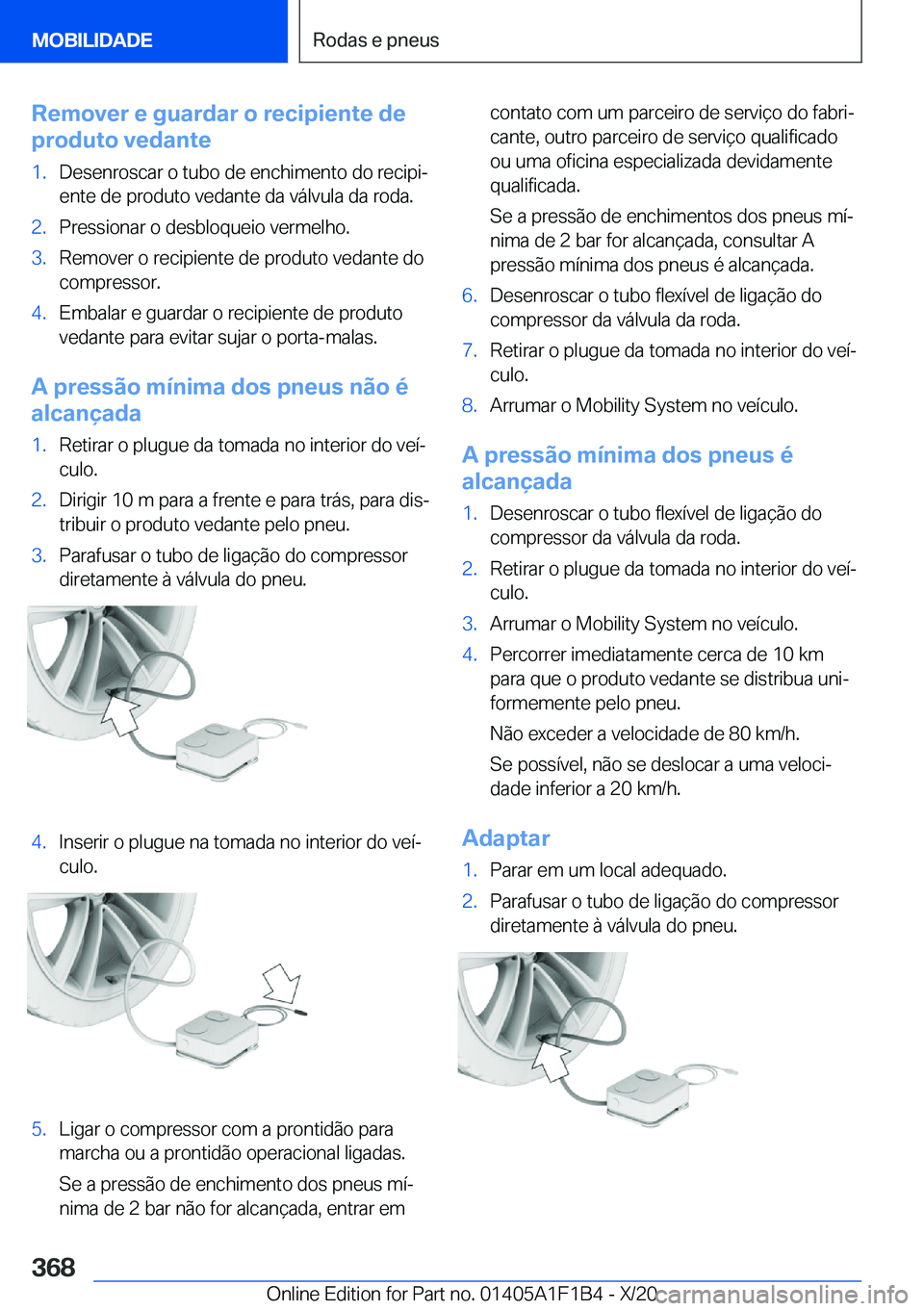 BMW M5 2021  Manual do condutor (in Portuguese) �R�e�m�o�v�e�r��e��g�u�a�r�d�a�r��o��r�e�c�i�p�i�e�n�t�e��d�e
�p�r�o�d�u�t�o��v�e�d�a�n�t�e�1�.�D�e�s�e�n�r�o�s�c�a�r��o��t�u�b�o��d�e��e�n�c�h�i�m�e�n�t�o��d�o��r�e�c�i�p�iª �e�n�t�e��