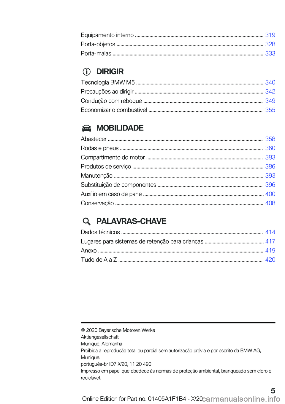 BMW M5 2021  Manual do condutor (in Portuguese) �E�q�u�i�p�a�m�e�n�t�o��i�n�t�e�r�n�o��.�.�.�.�.�.�.�.�.�.�.�.�.�.�.�.�.�.�.�.�.�.�.�.�.�.�.�.�.�.�.�.�.�.�.�.�.�.�.�.�.�.�.�.�.�.�.�.�.�.�.�.�.�.�.�.�.�.�.�.�.�.�.�.�.�.�.�.�.�.�.�.�.�.�.�.�.�.�.�.