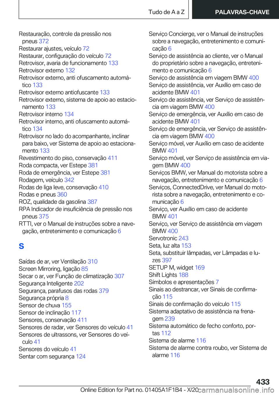 BMW M5 2021  Manual do condutor (in Portuguese) �R�e�s�t�a�u�r�a�
