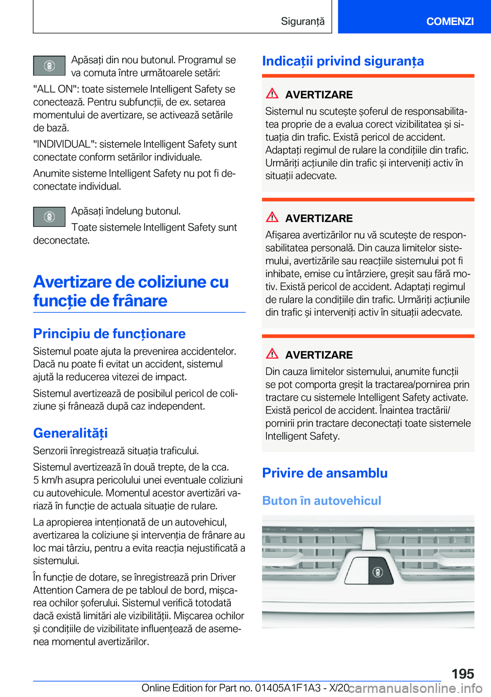 BMW M5 2021  Ghiduri De Utilizare (in Romanian) �A�p�ă�s�a*�i��d�i�n��n�o�u��b�u�t�o�n�u�l�.��P�r�o�g�r�a�m�u�l��s�e
�v�a��c�o�m�u�t�a��