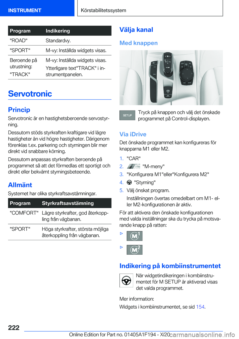 BMW M5 2021  InstruktionsbÖcker (in Swedish) �P�r�o�g�r�a�m�I�n�d�i�k�e�r�i�n�g��R�O�A�D��S�t�a�n�d�a�r�d�v�y�.��S�P�O�R�T��M�-�v�y�:��I�n�s�t�ä�l�l�d�a��w�i�d�g�e�t�s��v�i�s�a�s�.�B�e�r�o�e�n�d�e��p�å
�u�t�r�u�s�t�n�i�n�g�:
��T�R�A�C