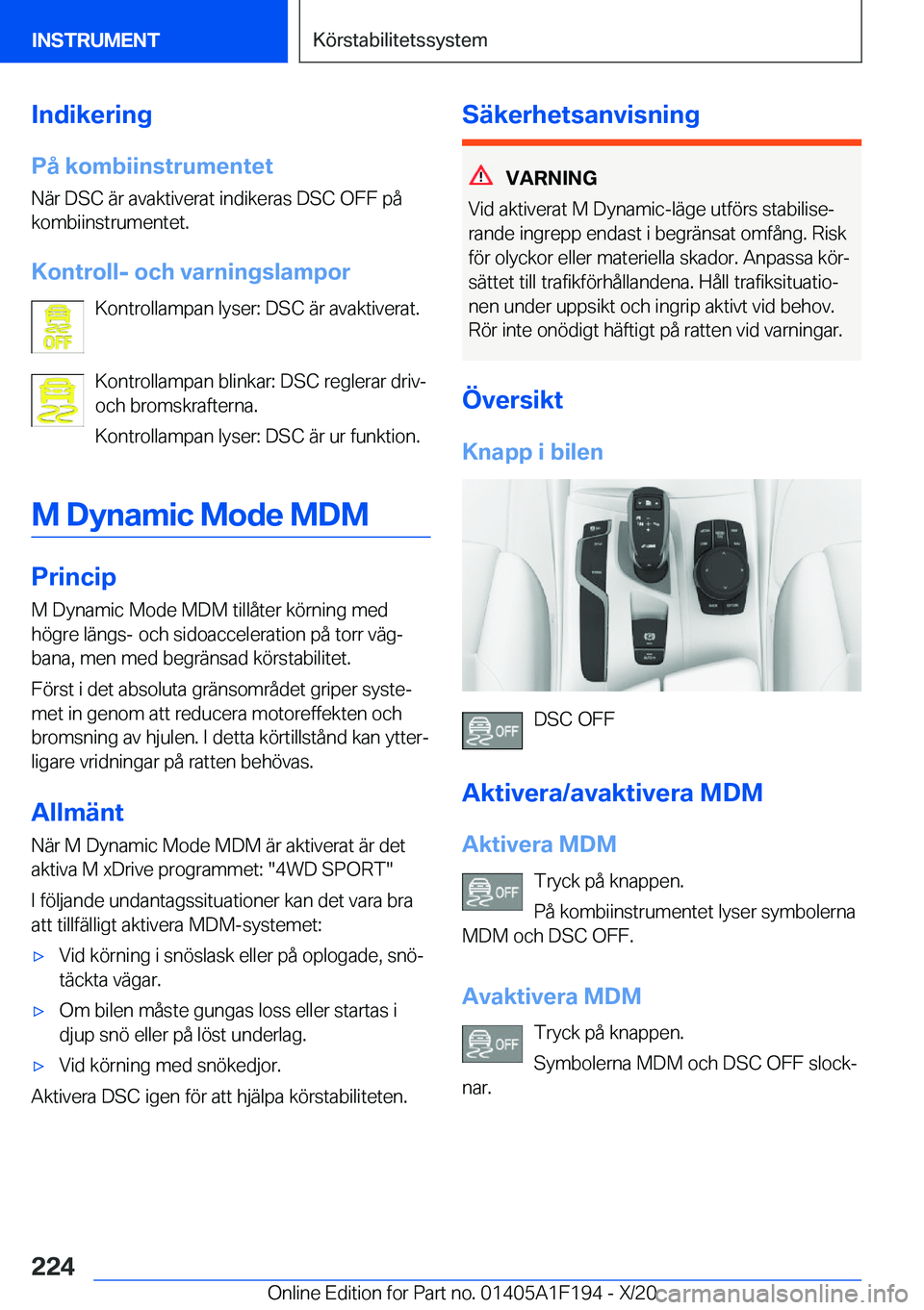 BMW M5 2021  InstruktionsbÖcker (in Swedish) �I�n�d�i�k�e�r�i�n�g
�P�å��k�o�m�b�i�i�n�s�t�r�u�m�e�n�t�e�t �N�ä�r��D�S�C��ä�r��a�v�a�k�t�i�v�e�r�a�t��i�n�d�i�k�e�r�a�s��D�S�C��O�F�F��p�å
�k�o�m�b�i�i�n�s�t�r�u�m�e�n�t�e�t�.
�K�o�n�t�r