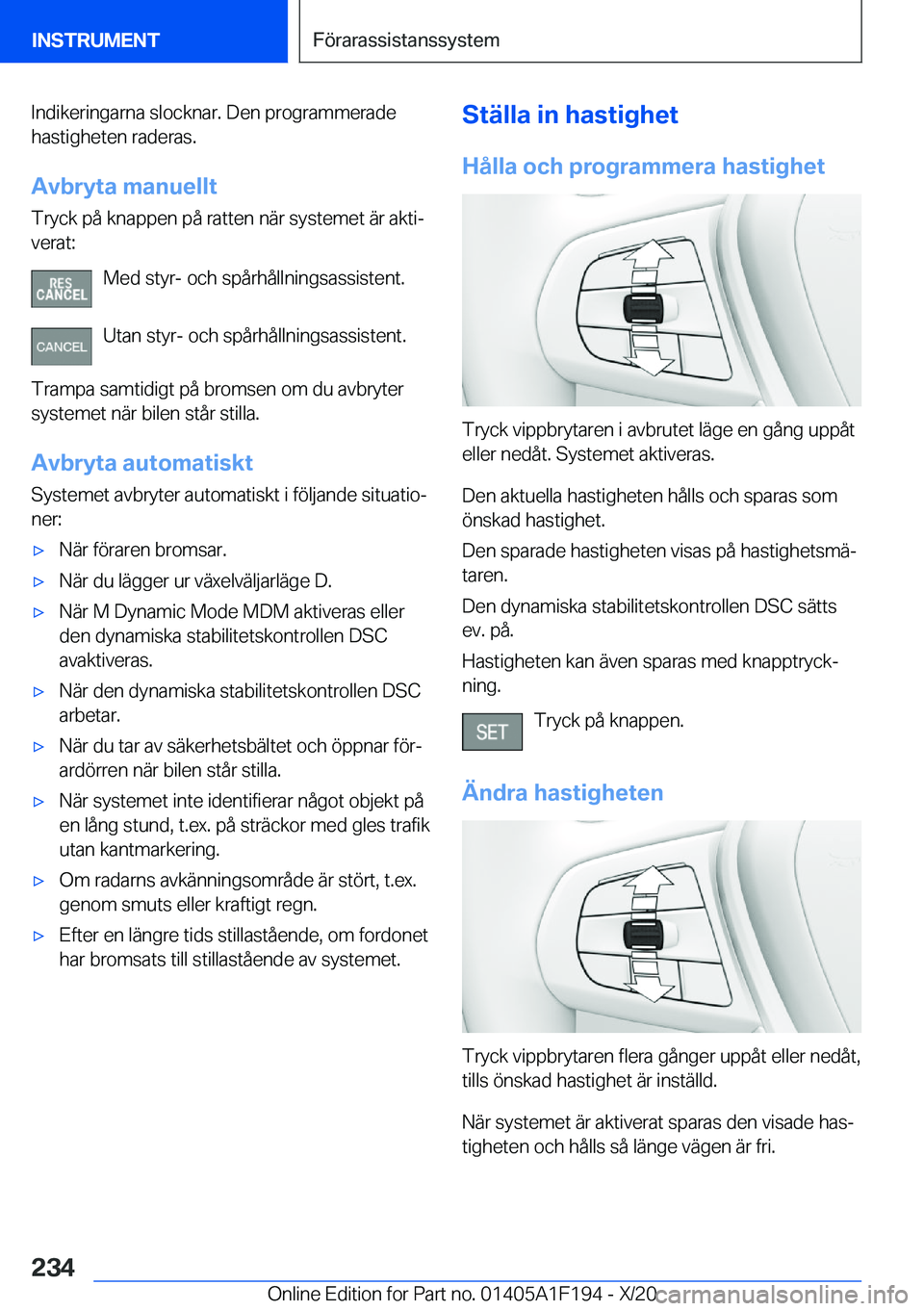 BMW M5 2021  InstruktionsbÖcker (in Swedish) �I�n�d�i�k�e�r�i�n�g�a�r�n�a��s�l�o�c�k�n�a�r�.��D�e�n��p�r�o�g�r�a�m�m�e�r�a�d�e�h�a�s�t�i�g�h�e�t�e�n��r�a�d�e�r�a�s�.
�A�v�b�r�y�t�a��m�a�n�u�e�l�l�t
�T�r�y�c�k��p�å��k�n�a�p�p�e�n��p�å�