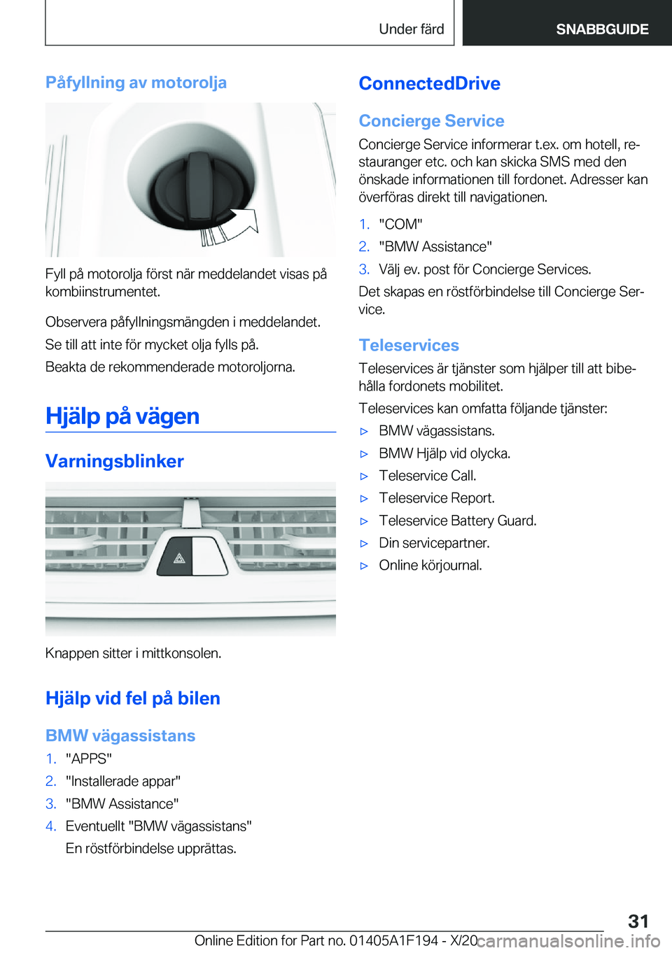 BMW M5 2021  InstruktionsbÖcker (in Swedish) �P�å�f�y�l�l�n�i�n�g��a�v��m�o�t�o�r�o�l�j�a
�F�y�l�l��p�å��m�o�t�o�r�o�l�j�a��f�