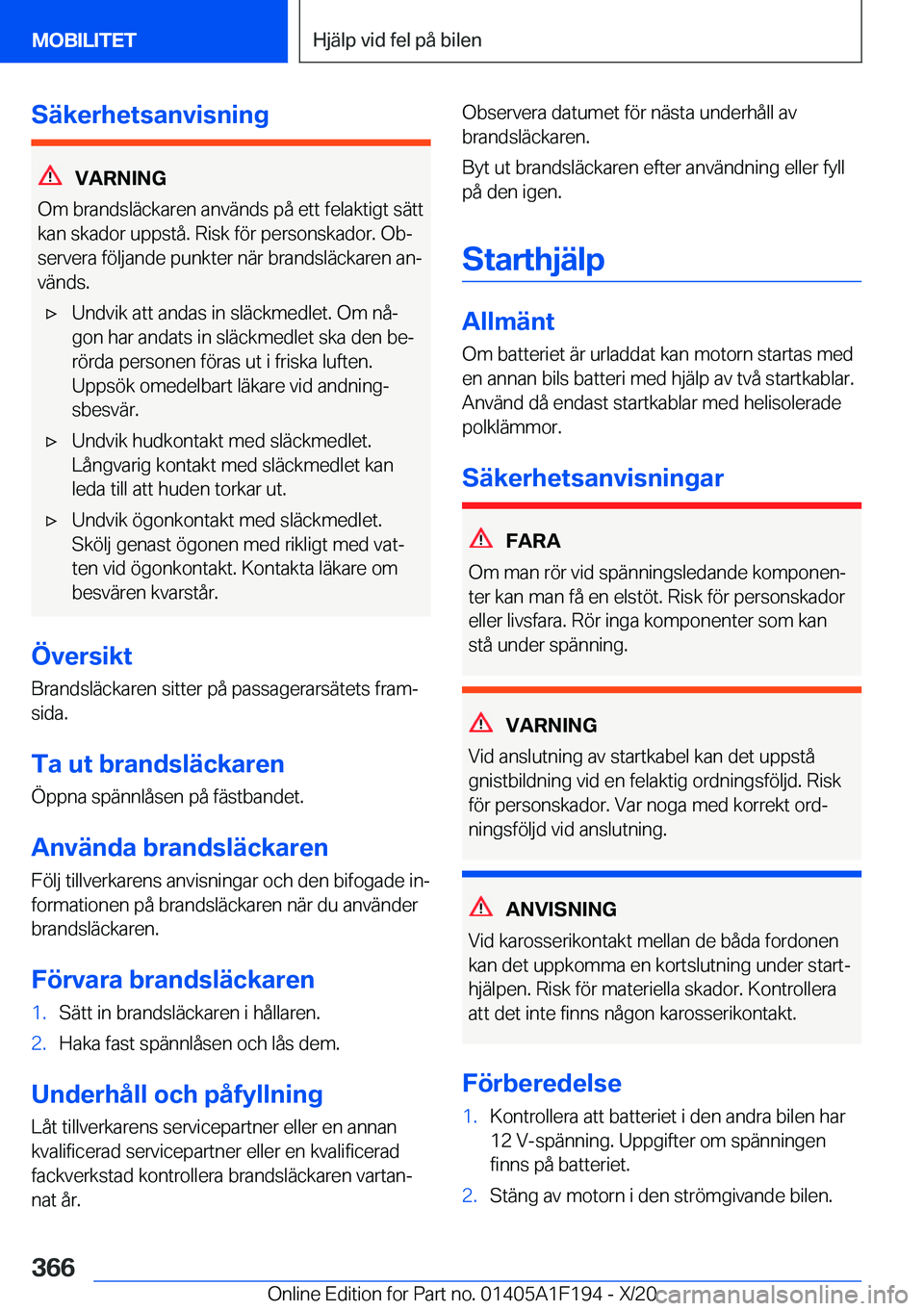 BMW M5 2021  InstruktionsbÖcker (in Swedish) �S�ä�k�e�r�h�e�t�s�a�n�v�i�s�n�i�n�g
�V�A�R�N�I�N�G
�O�m��b�r�a�n�d�s�l�ä�c�k�a�r�e�n��a�n�v�ä�n�d�s��p�å��e�t�t��f�e�l�a�k�t�i�g�t��s�ä�t�t
�k�a�n��s�k�a�d�o�r��u�p�p�s�t�å�.��R�i�s�k�