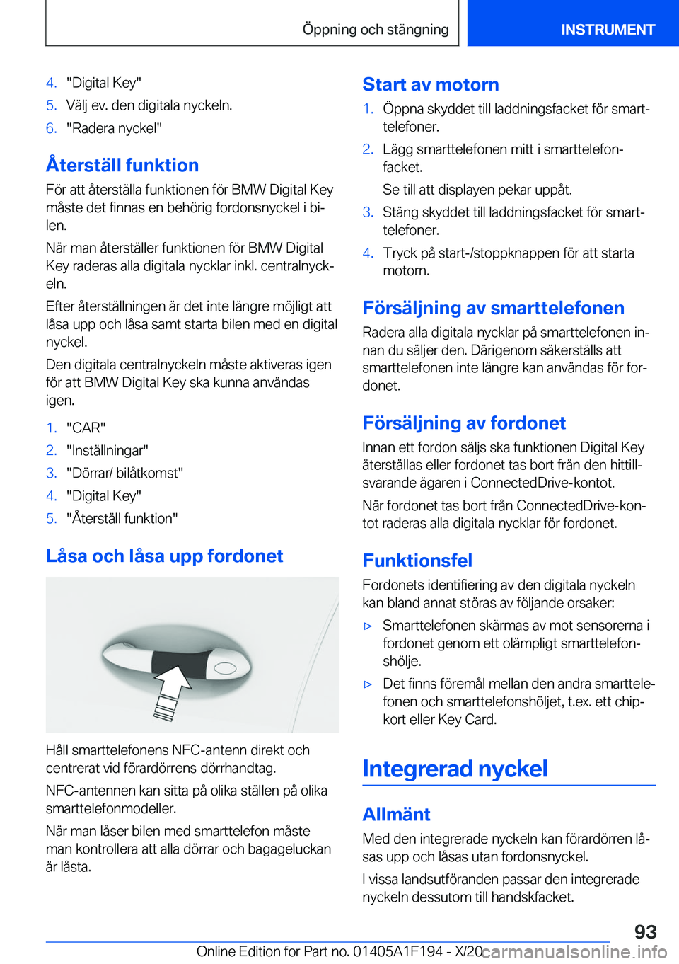 BMW M5 2021  InstruktionsbÖcker (in Swedish) �4�.��D�i�g�i�t�a�l��K�e�y��5�.�V�ä�l�j��e�v�.��d�e�n��d�i�g�i�t�a�l�a��n�y�c�k�e�l�n�.�6�.��R�a�d�e�r�a��n�y�c�k�e�l�
�Å�t�e�r�s�t�ä�l�l��f�u�n�k�t�i�o�n
�F�