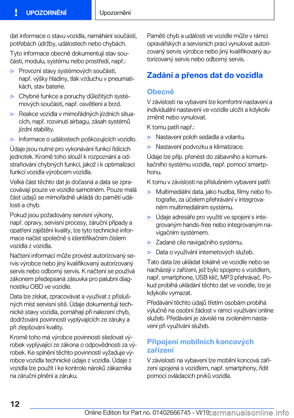 BMW M5 2020  Návod na použití (in Czech) �d�a�t��i�n�f�o�r�m�a�c�e��o��s�t�a�v�u��v�o�z�i�d�l�a�,��n�a�m�