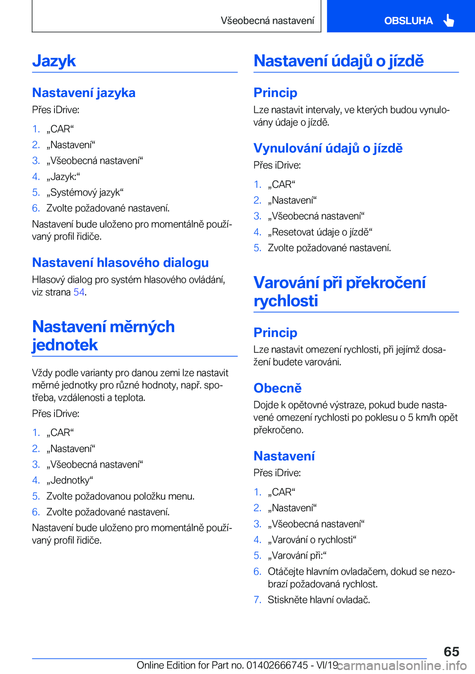 BMW M5 2020  Návod na použití (in Czech) �J�a�z�y�k
�N�a�s�t�a�v�e�n�