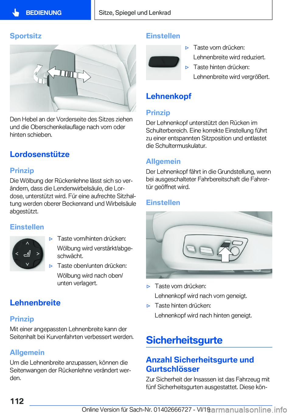 BMW M5 2020  Betriebsanleitungen (in German) �S�p�o�r�t�s�i�t�z
�D�e�n��H�e�b�e�l��a�n��d�e�r��V�o�r�d�e�r�s�e�i�t�e��d�e�s��S�i�t�z�e�s��z�i�e�h�e�n
�u�n�d��d�i�e��O�b�e�r�s�c�h�e�n�k�e�l�a�u�f�l�a�g�e��n�a�c�h��v�o�r�n��o�d�e�r
�h�