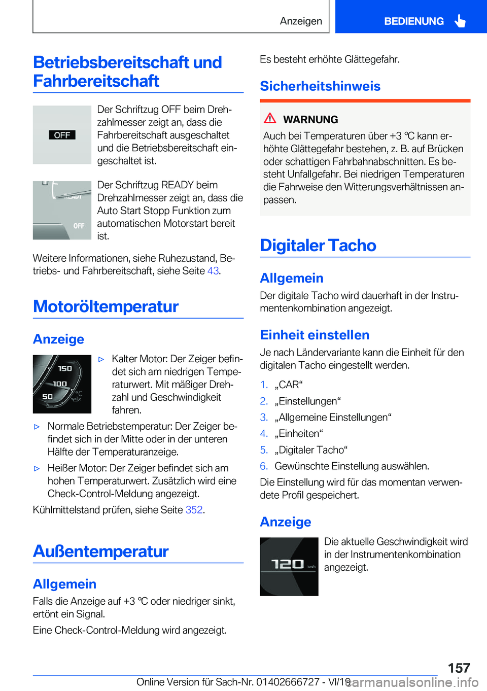 BMW M5 2020  Betriebsanleitungen (in German) �B�e�t�r�i�e�b�s�b�e�r�e�i�t�s�c�h�a�f�t��u�n�d�F�a�h�r�b�e�r�e�i�t�s�c�h�a�f�t
�D�e�r��S�c�h�r�i�f�t�z�u�g��O�F�F��b�e�i�m��D�r�e�hj
�z�a�h�l�m�e�s�s�e�r��z�e�i�g�t��a�n�,��d�a�s�s��d�i�e
�
