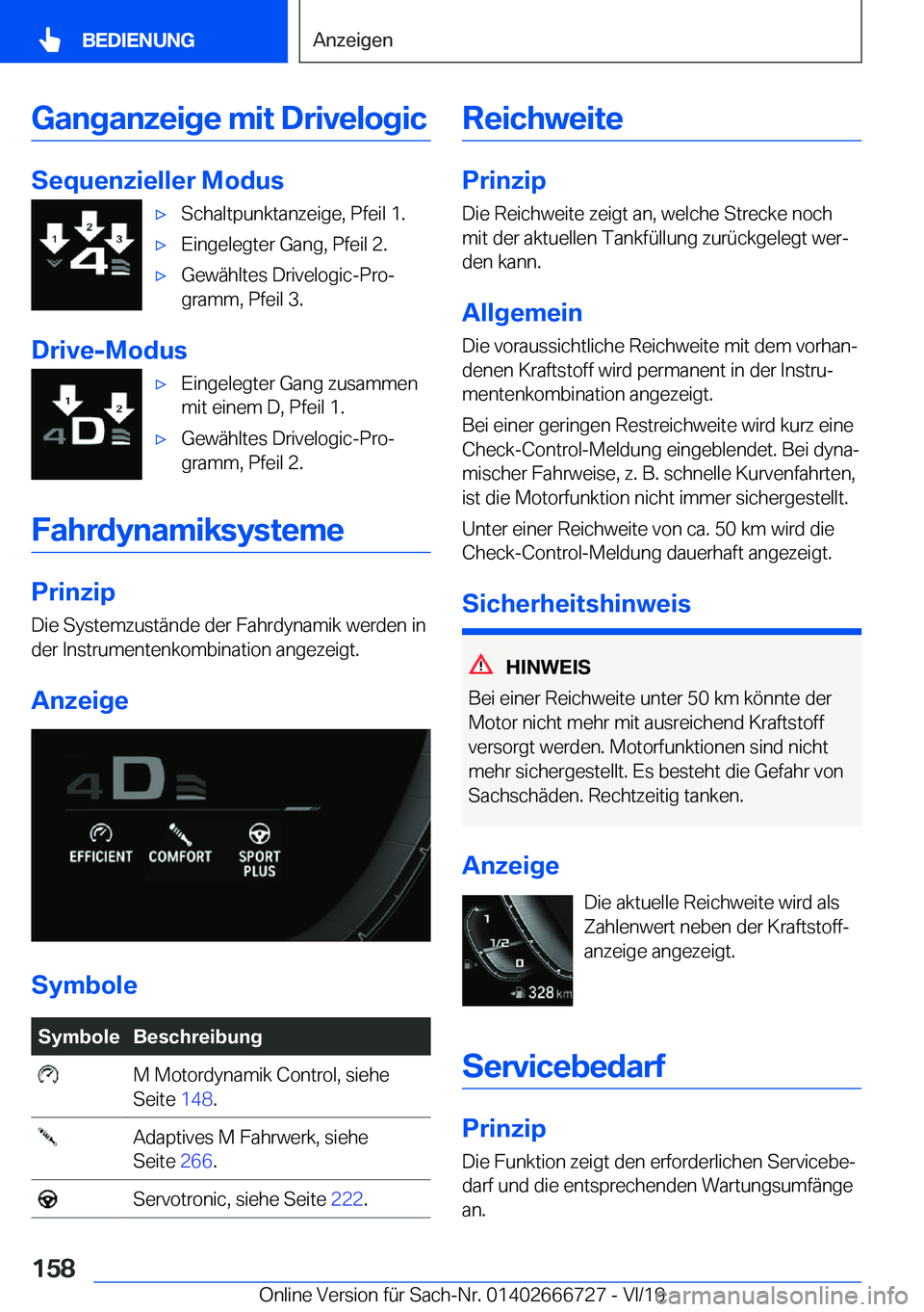 BMW M5 2020  Betriebsanleitungen (in German) �G�a�n�g�a�n�z�e�i�g�e��m�i�t��D�r�i�v�e�l�o�g�i�c
�S�e�q�u�e�n�z�i�e�l�l�e�r��M�o�d�u�s
'x�S�c�h�a�l�t�p�u�n�k�t�a�n�z�e�i�g�e�,��P�f�e�i�l��1�.'x�E�i�n�g�e�l�e�g�t�e�r��G�a�n�g�,��P�f