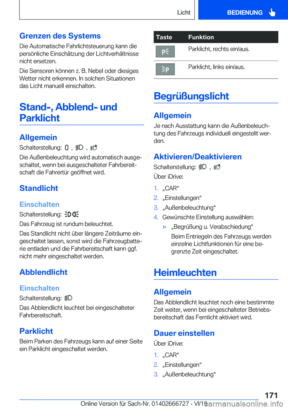BMW M5 2020  Betriebsanleitungen (in German) �G�r�e�n�z�e�n��d�e�s��S�y�s�t�e�m�s
�D�i�e��A�u�t�o�m�a�t�i�s�c�h�e��F�a�h�r�l�i�c�h�t�s�t�e�u�e�r�u�n�g��k�a�n�n��d�i�e
�p�e�r�s�