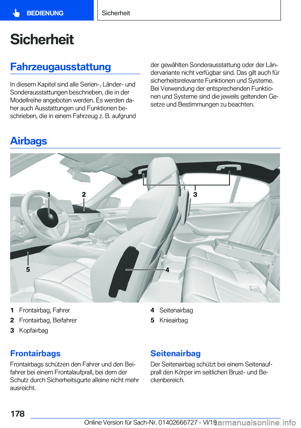 BMW M5 2020  Betriebsanleitungen (in German) �S�i�c�h�e�r�h�e�i�t�F�a�h�r�z�e�u�g�a�u�s�s�t�a�t�t�u�n�g
�I�n��d�i�e�s�e�m��K�a�p�i�t�e�l��s�i�n�d��a�l�l�e��S�e�r�i�e�n�-�,��L�
