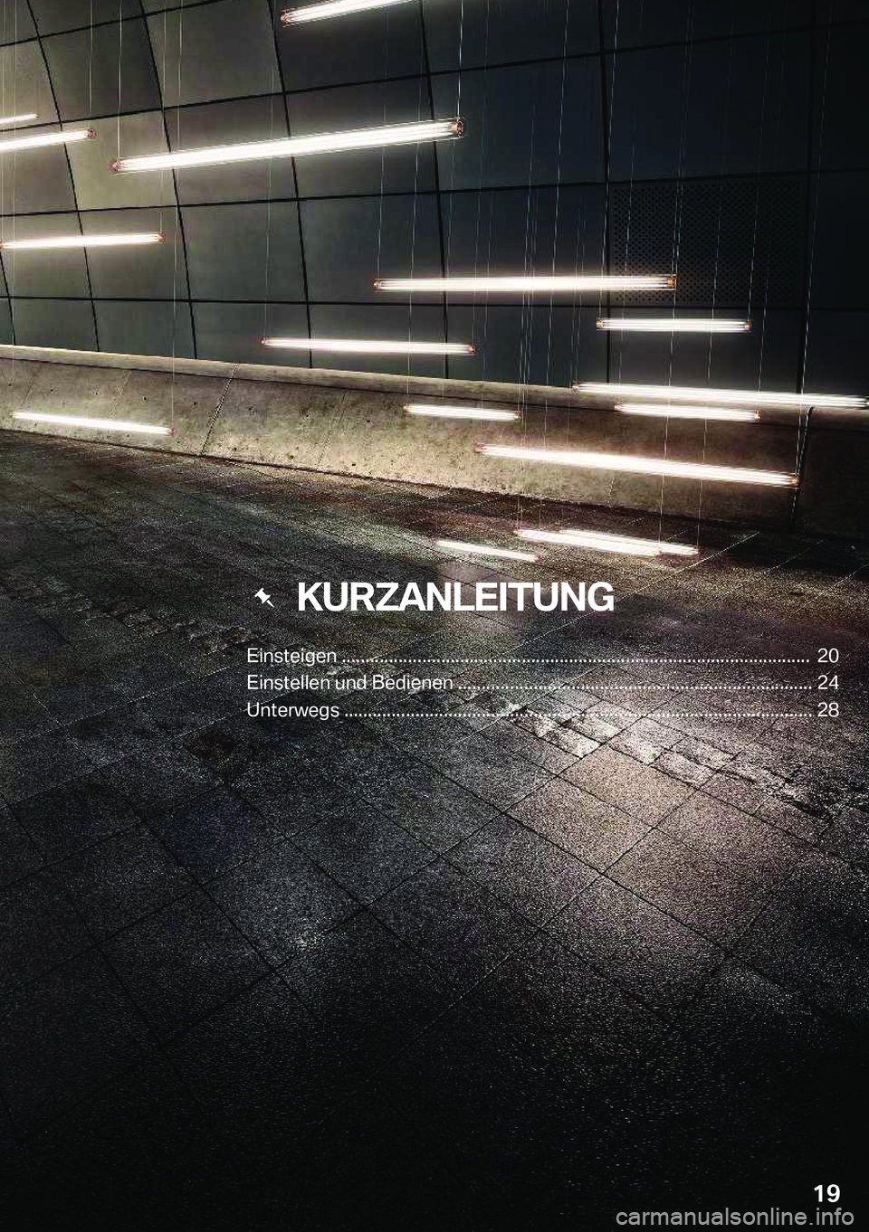 BMW M5 2020  Betriebsanleitungen (in German) ���K�U�R�Z�A�N�L�E�I�T�U�N�G
�E�i�n�s�t�e�i�g�e�n���������������������������������������������������������������������������