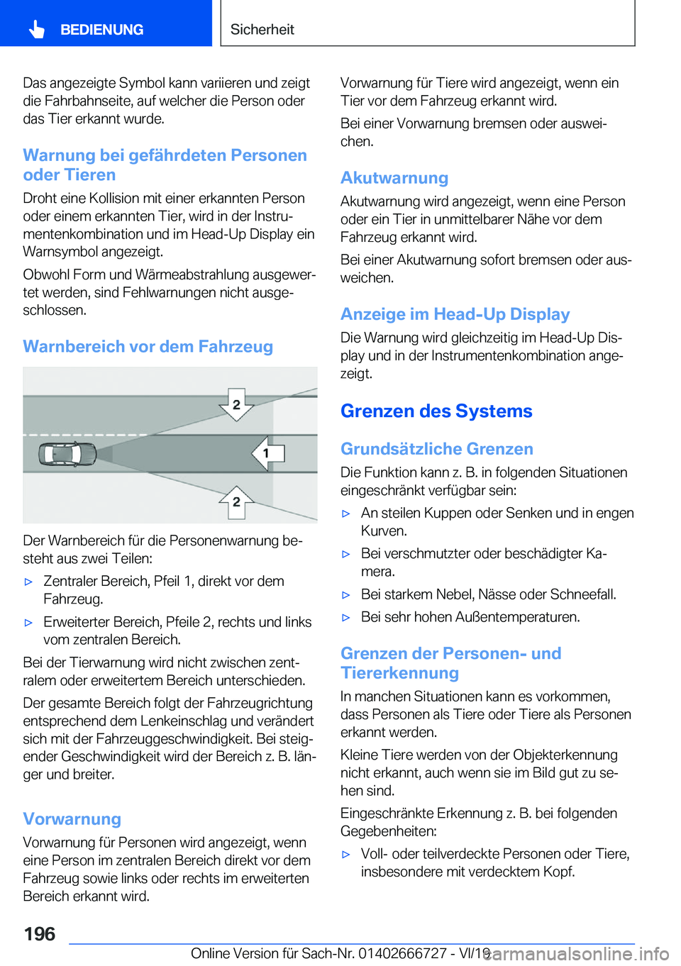 BMW M5 2020  Betriebsanleitungen (in German) �D�a�s��a�n�g�e�z�e�i�g�t�e��S�y�m�b�o�l��k�a�n�n��v�a�r�i�i�e�r�e�n��u�n�d��z�e�i�g�t�d�i�e��F�a�h�r�b�a�h�n�s�e�i�t�e�,��a�u�f��w�e�l�c�h�e�r��d�i�e��P�e�r�s�o�n��o�d�e�r
�d�a�s��T�i�e�