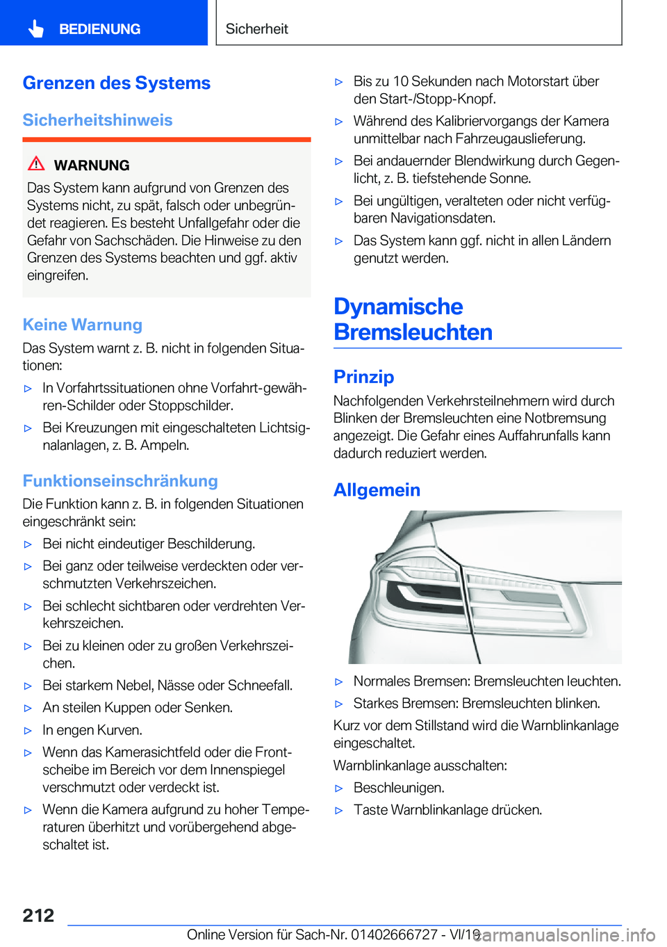 BMW M5 2020  Betriebsanleitungen (in German) �G�r�e�n�z�e�n��d�e�s��S�y�s�t�e�m�s�S�i�c�h�e�r�h�e�i�t�s�h�i�n�w�e�i�s
�W�A�R�N�U�N�G
�D�a�s��S�y�s�t�e�m��k�a�n�n��a�u�f�g�r�u�n�d��v�o�n��G�r�e�n�z�e�n��d�e�s
�S�y�s�t�e�m�s��n�i�c�h�t�,�