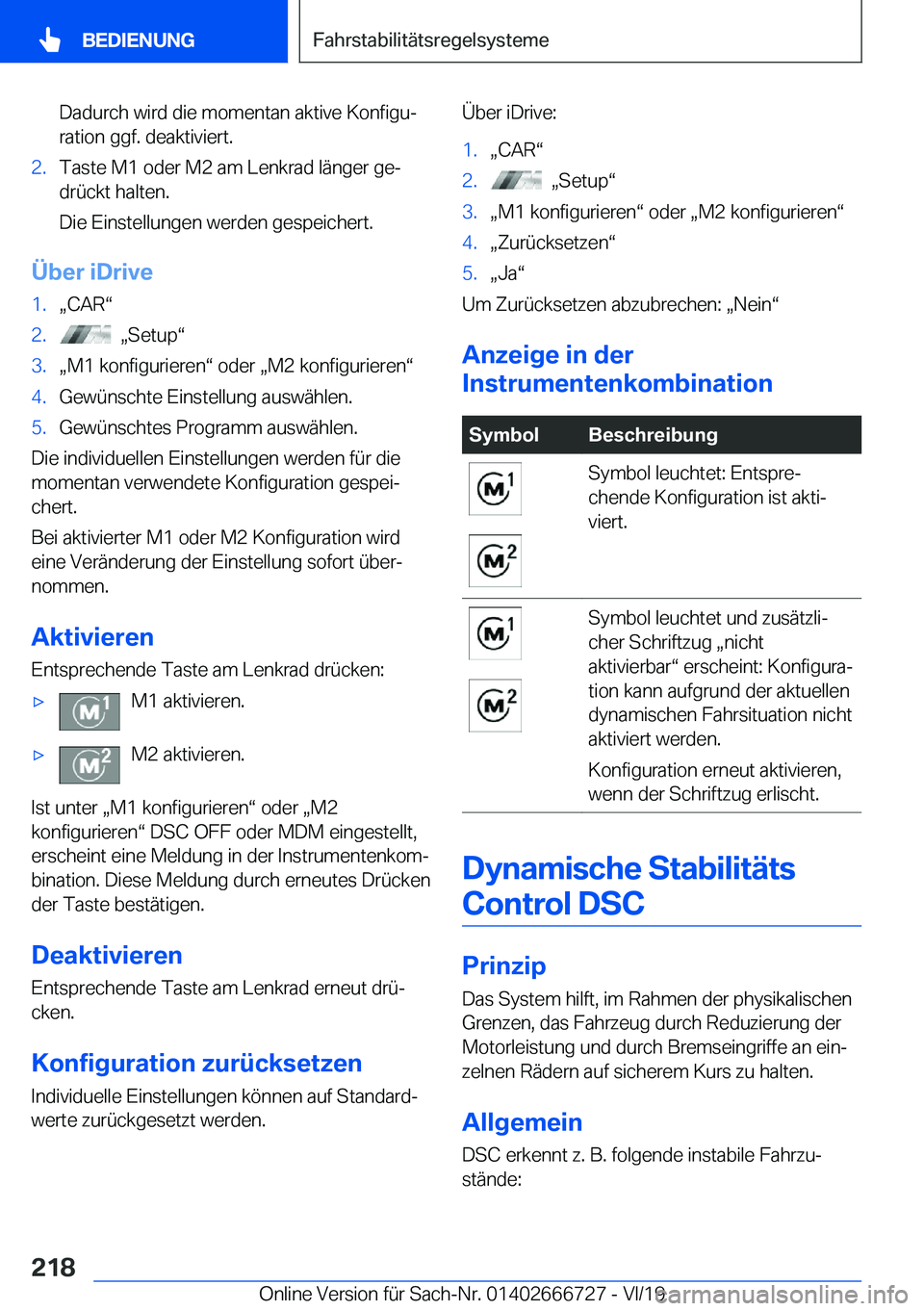 BMW M5 2020  Betriebsanleitungen (in German) �D�a�d�u�r�c�h��w�i�r�d��d�i�e��m�o�m�e�n�t�a�n��a�k�t�i�v�e��K�o�n�f�i�g�uj
�r�a�t�i�o�n��g�g�f�.��d�e�a�k�t�i�v�i�e�r�t�.�2�.�T�a�s�t�e��M�1��o�d�e�r��M�2��a�m��L�e�n�k�r�a�d��l�