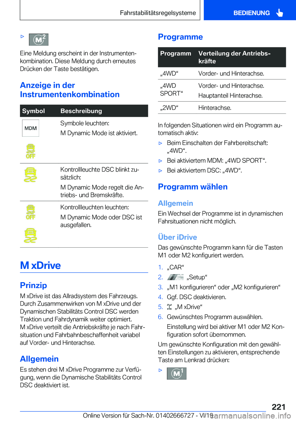 BMW M5 2020  Betriebsanleitungen (in German) 'x
�E�i�n�e��M�e�l�d�u�n�g��e�r�s�c�h�e�i�n�t��i�n��d�e�r��I�n�s�t�r�u�m�e�n�t�e�nj�k�o�m�b�i�n�a�t�i�o�n�.��D�i�e�s�e��M�e�l�d�u�n�g��d�u�r�c�h��e�r�n�e�u�t�e�s�D�r�