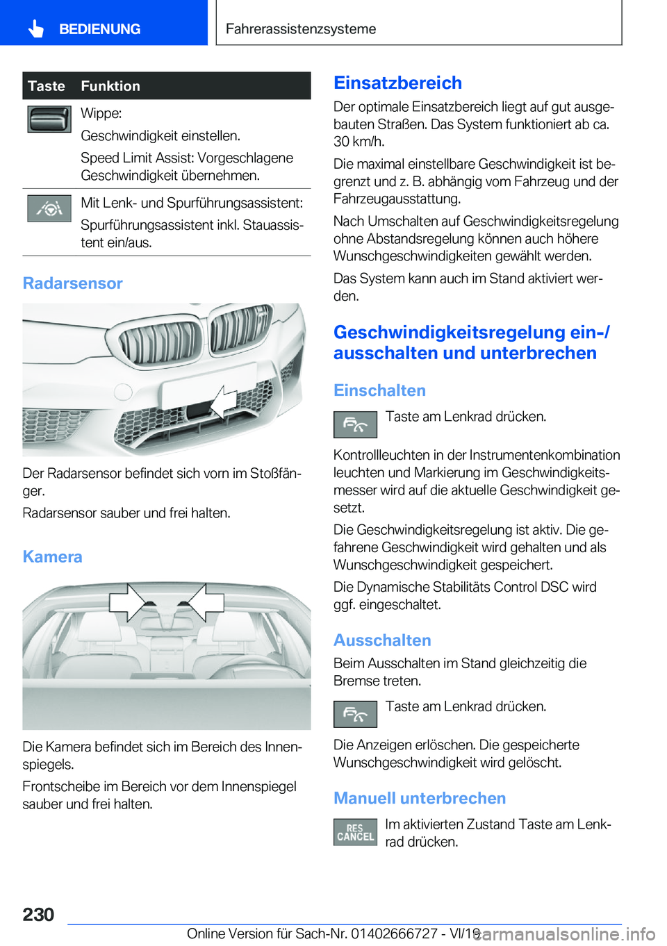 BMW M5 2020  Betriebsanleitungen (in German) �T�a�s�t�e�F�u�n�k�t�i�o�n�W�i�p�p�e�:
�G�e�s�c�h�w�i�n�d�i�g�k�e�i�t��e�i�n�s�t�e�l�l�e�n�.
�S�p�e�e�d��L�i�m�i�t��A�s�s�i�s�t�:��V�o�r�g�e�s�c�h�l�a�g�e�n�e �G�e�s�c�h�w�i�n�d�i�g�k�e�i�t��