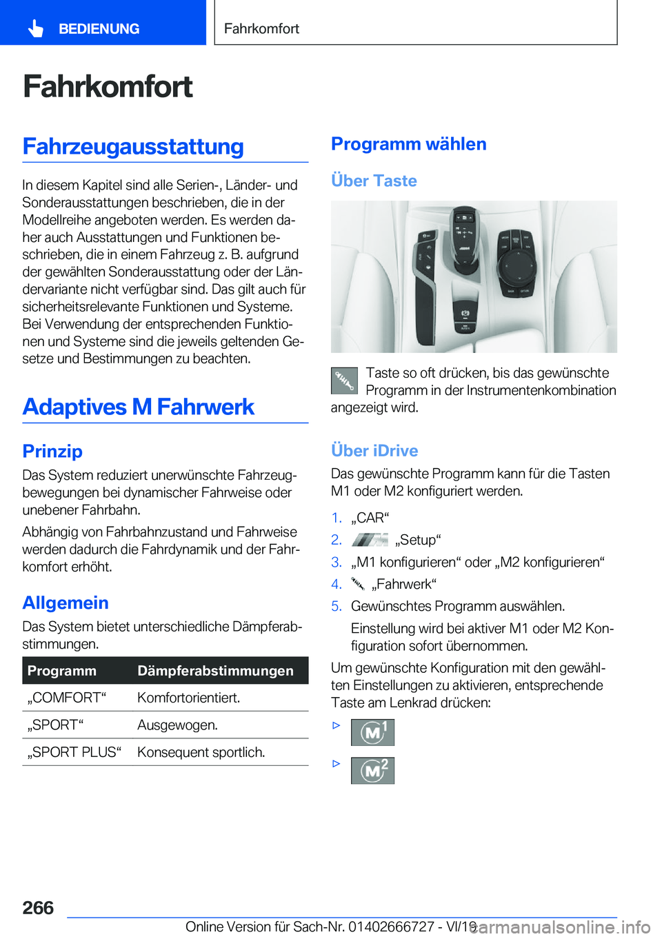 BMW M5 2020  Betriebsanleitungen (in German) �F�a�h�r�k�o�m�f�o�r�t�F�a�h�r�z�e�u�g�a�u�s�s�t�a�t�t�u�n�g
�I�n��d�i�e�s�e�m��K�a�p�i�t�e�l��s�i�n�d��a�l�l�e��S�e�r�i�e�n�-�,��L�
