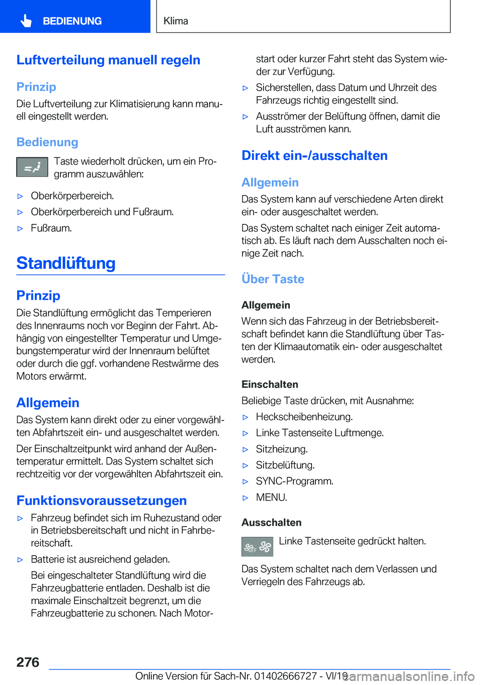 BMW M5 2020  Betriebsanleitungen (in German) �L�u�f�t�v�e�r�t�e�i�l�u�n�g��m�a�n�u�e�l�l��r�e�g�e�l�n�P�r�i�n�z�i�p
�D�i�e��L�u�f�t�v�e�r�t�e�i�l�u�n�g��z�u�r��K�l�i�m�a�t�i�s�i�e�r�u�n�g��k�a�n�n��m�a�n�uj �e�l�l��e�i�n�g�e�s�t�e�l�l�t
