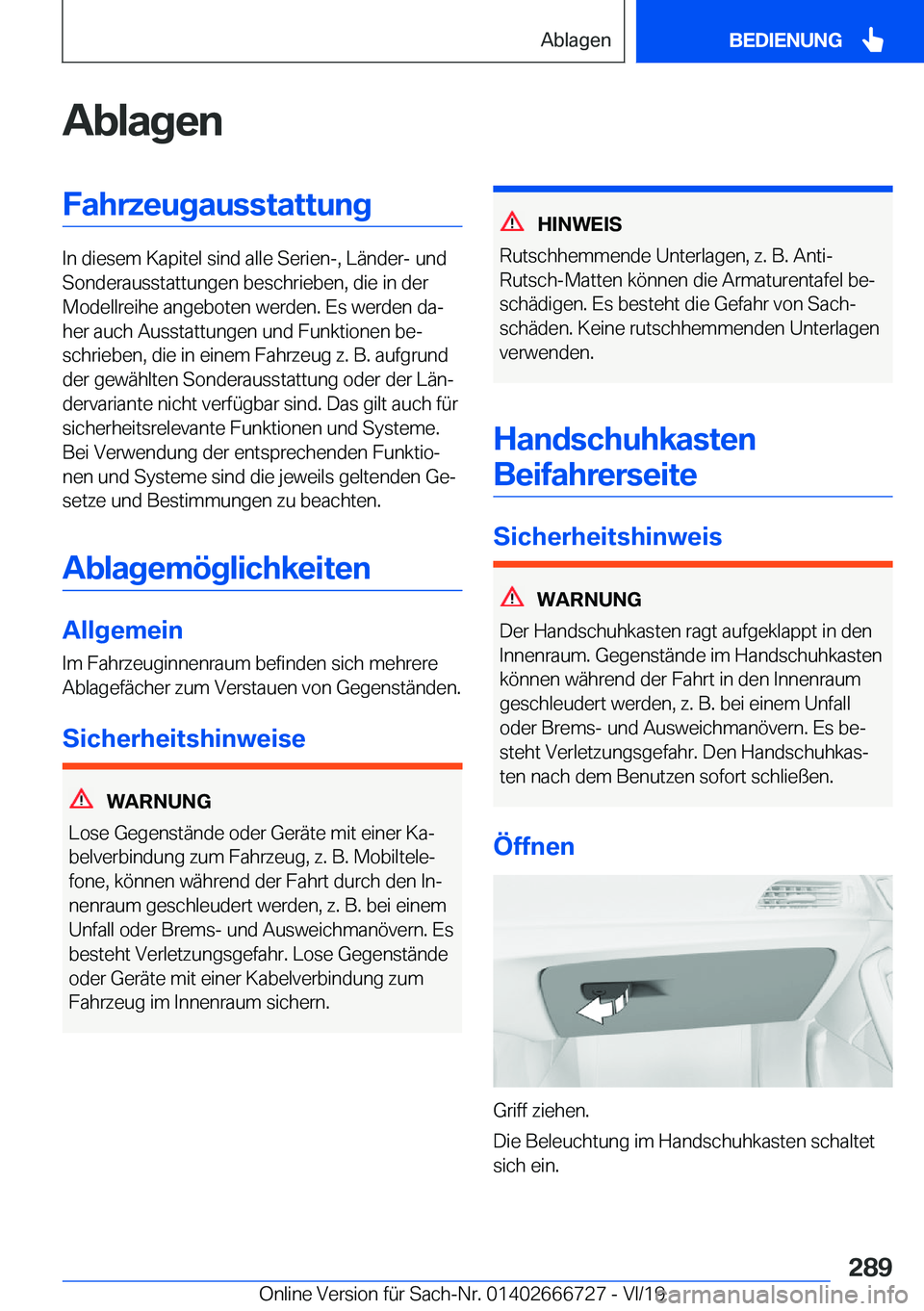 BMW M5 2020  Betriebsanleitungen (in German) �A�b�l�a�g�e�n�F�a�h�r�z�e�u�g�a�u�s�s�t�a�t�t�u�n�g
�I�n��d�i�e�s�e�m��K�a�p�i�t�e�l��s�i�n�d��a�l�l�e��S�e�r�i�e�n�-�,��L�