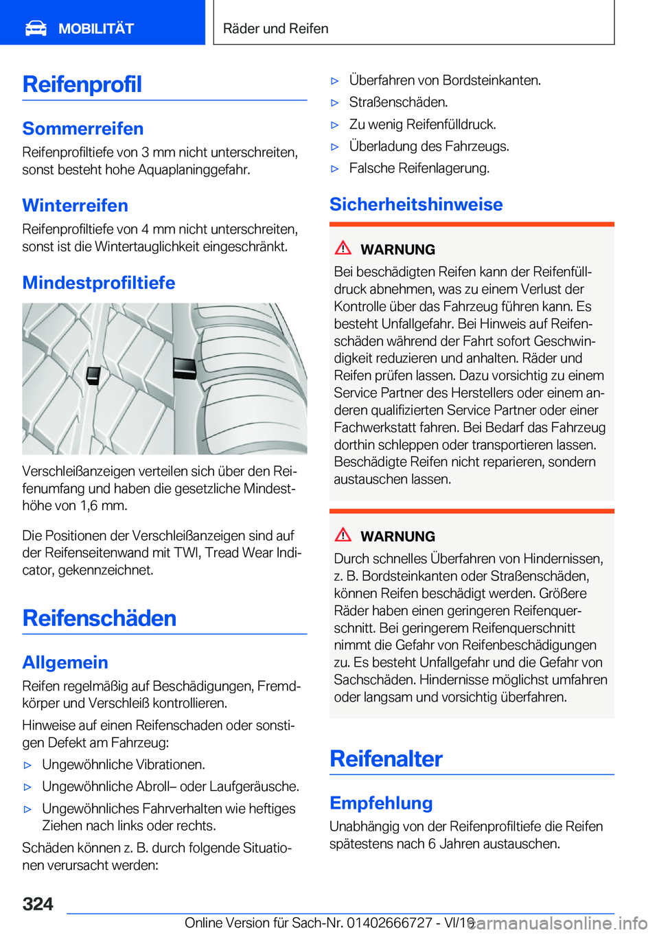BMW M5 2020  Betriebsanleitungen (in German) �R�e�i�f�e�n�p�r�o�f�i�l
�S�o�m�m�e�r�r�e�i�f�e�n
�R�e�i�f�e�n�p�r�o�f�i�l�t�i�e�f�e��v�o�n��3��m�m��n�i�c�h�t��u�n�t�e�r�s�c�h�r�e�i�t�e�n�,
�s�o�n�s�t��b�e�s�t�e�h�t��h�o�h�e��A�q�u�a�p�l�a�