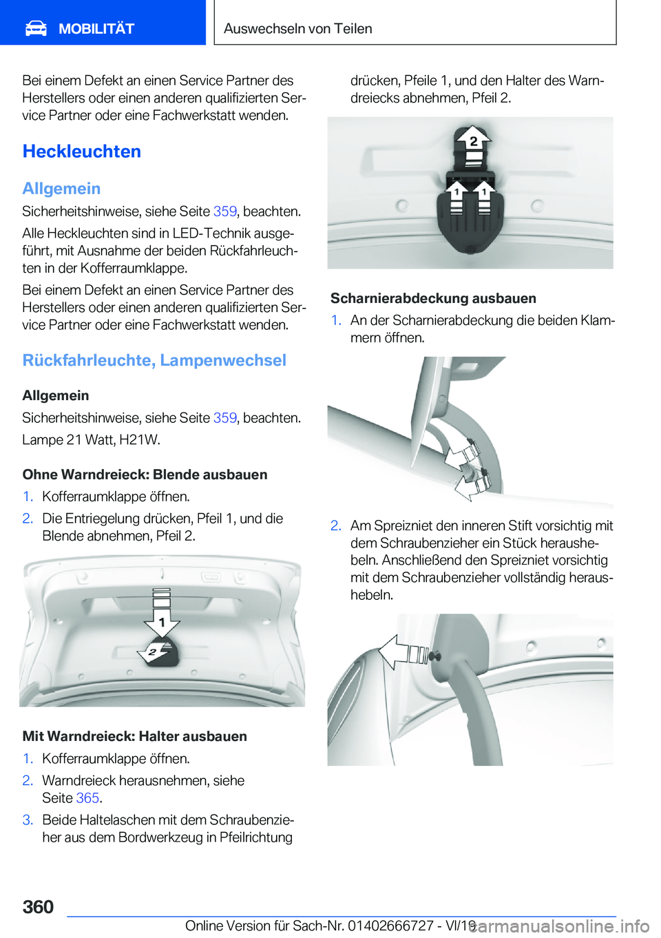 BMW M5 2020  Betriebsanleitungen (in German) �B�e�i��e�i�n�e�m��D�e�f�e�k�t��a�n��e�i�n�e�n��S�e�r�v�i�c�e��P�a�r�t�n�e�r��d�e�s
�H�e�r�s�t�e�l�l�e�r�s��o�d�e�r��e�i�n�e�n��a�n�d�e�r�e�n��q�u�a�l�i�f�i�z�i�e�r�t�e�n��S�e�rj �v�i�c�e