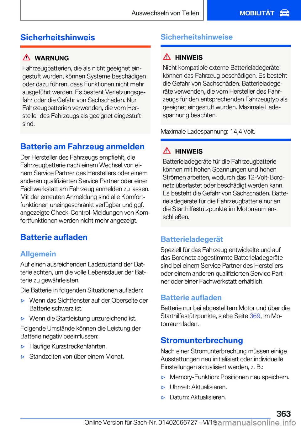 BMW M5 2020  Betriebsanleitungen (in German) �S�i�c�h�e�r�h�e�i�t�s�h�i�n�w�e�i�s
�W�A�R�N�U�N�G
�F�a�h�r�z�e�u�g�b�a�t�t�e�r�i�e�n�,��d�i�e��a�l�s��n�i�c�h�t��g�e�e�i�g�n�e�t��e�i�nj �g�e�s�t�u�f�t��w�u�r�d�e�n�,��k�