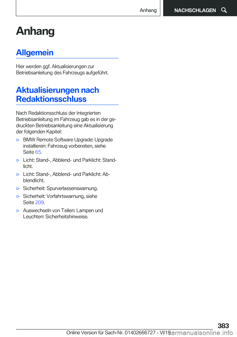 BMW M5 2020  Betriebsanleitungen (in German) �A�n�h�a�n�g�A�l�l�g�e�m�e�i�n
�H�i�e�r��w�e�r�d�e�n��g�g�f�.��A�k�t�u�a�l�i�s�i�e�r�u�n�g�e�n��z�u�r
�B�e�t�r�i�e�b�s�a�n�l�e�i�t�u�n�g��d�e�s��F�a�h�r�z�e�u�g�s��a�u�f�g�e�f�