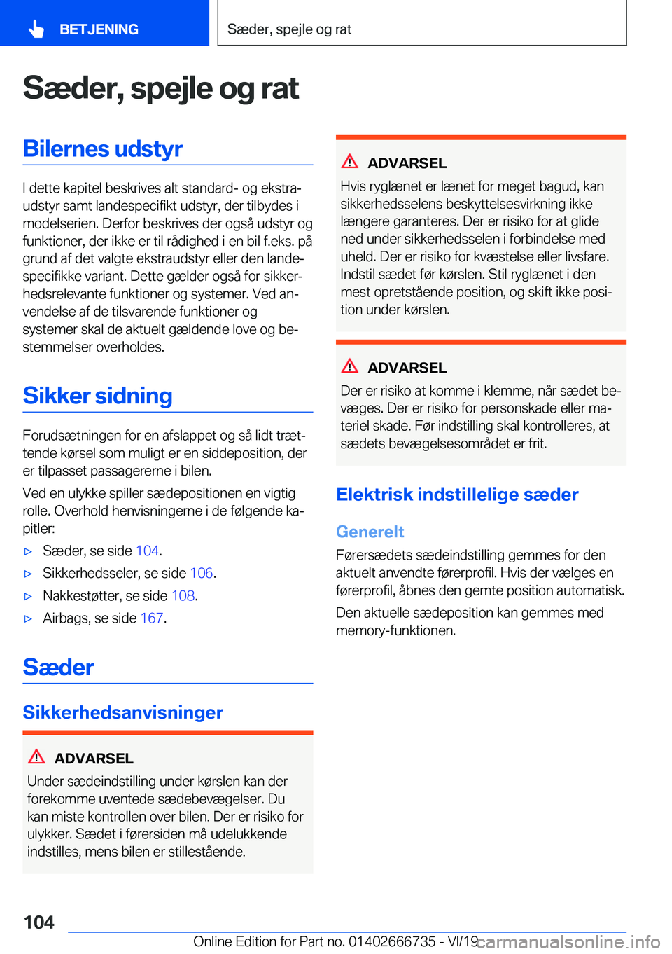 BMW M5 2020  InstruktionsbØger (in Danish) �S�æ�d�e�r�,��s�p�e�j�l�e��o�g��r�a�t�B�i�l�e�r�n�e�s��u�d�s�t�y�r
�I��d�e�t�t�e��k�a�p�i�t�e�l��b�e�s�k�r�i�v�e�s��a�l�t��s�t�a�n�d�a�r�d�-��o�g��e�k�s�t�r�aj
�u�d�s�t�y�r��s�a�m�t��l�