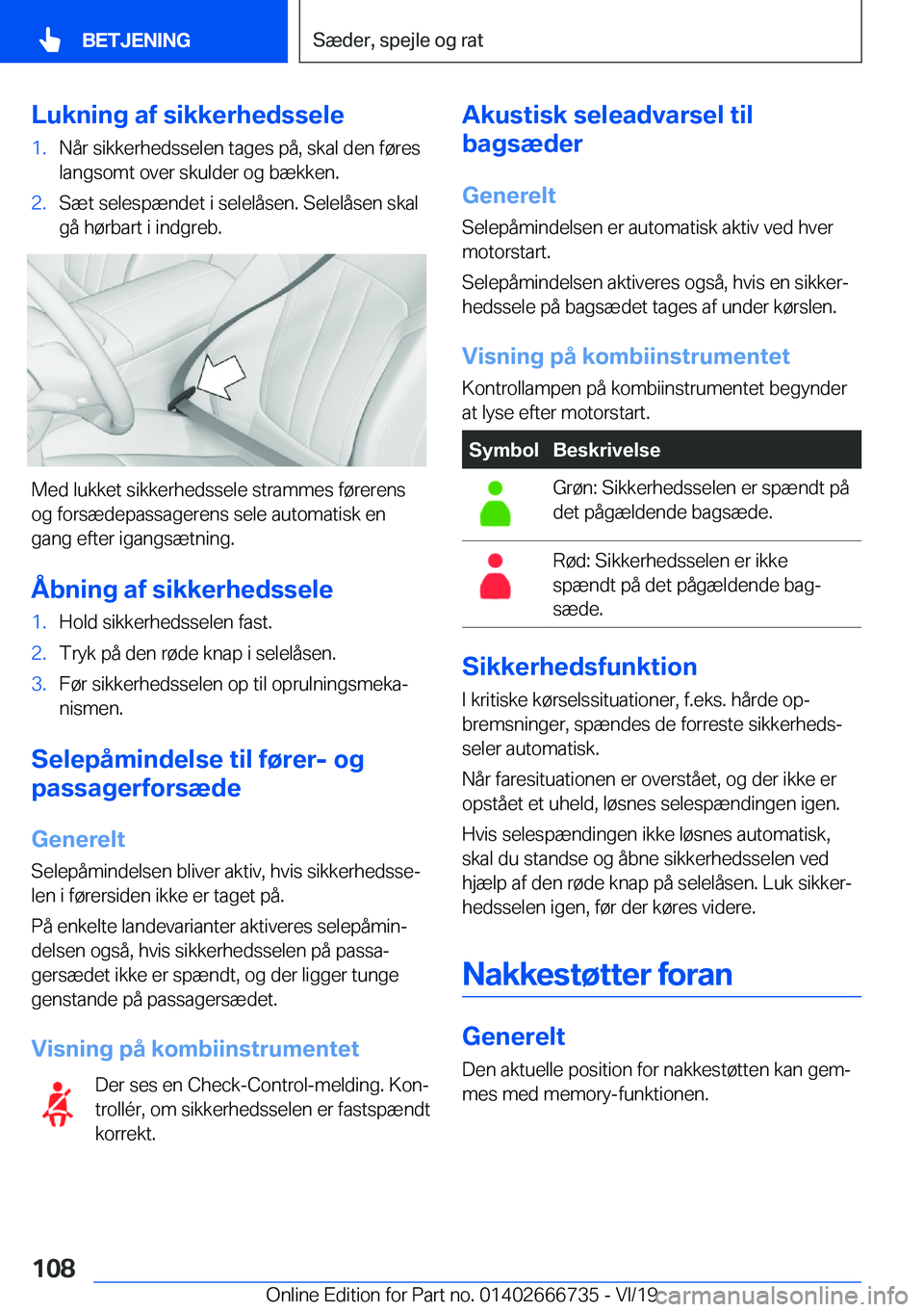 BMW M5 2020  InstruktionsbØger (in Danish) �L�u�k�n�i�n�g��a�f��s�i�k�k�e�r�h�e�d�s�s�e�l�e�1�.�N�å�r��s�i�k�k�e�r�h�e�d�s�s�e�l�e�n��t�a�g�e�s��p�å�,��s�k�a�l��d�e�n��f�