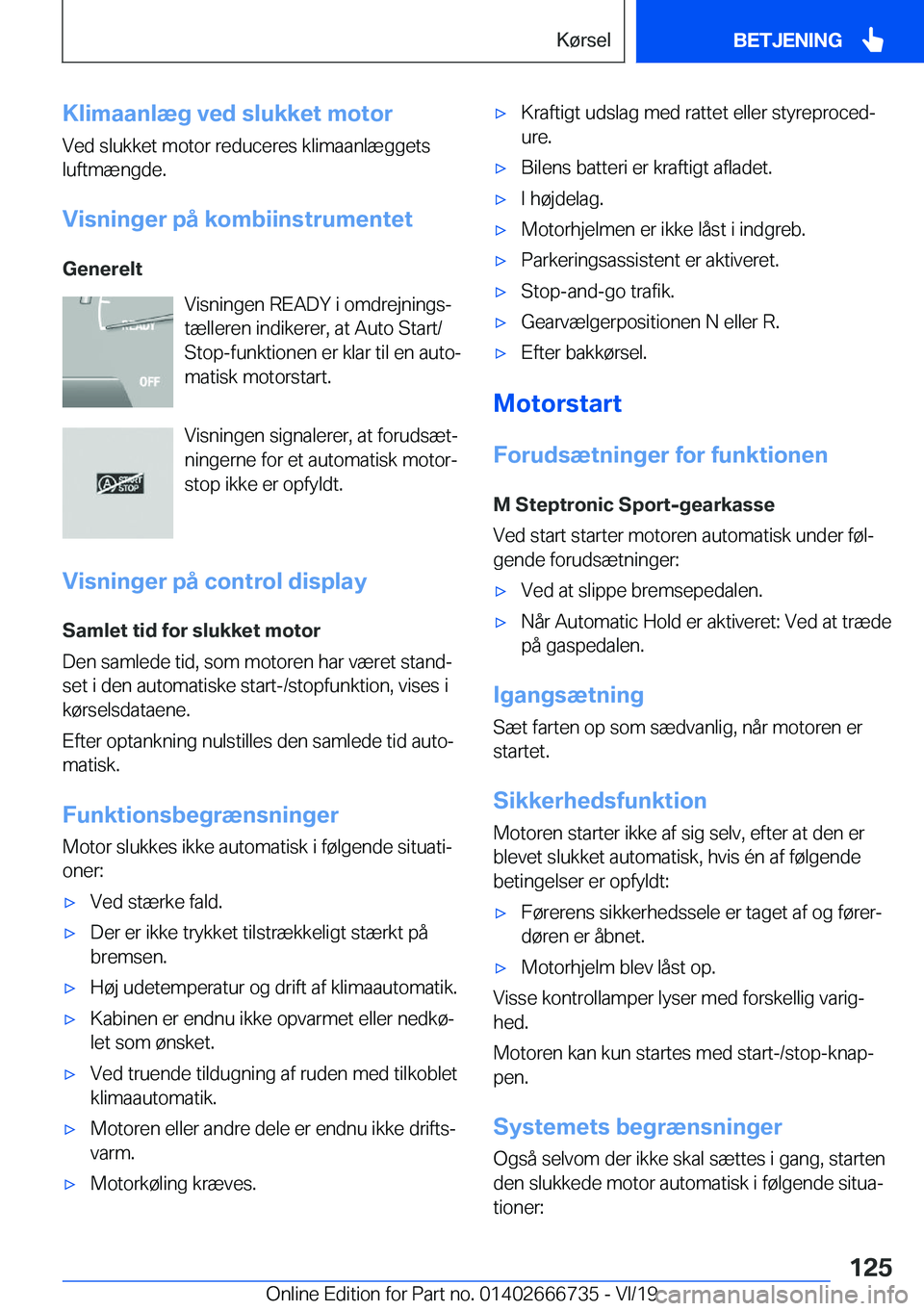 BMW M5 2020  InstruktionsbØger (in Danish) �K�l�i�m�a�a�n�l�æ�g��v�e�d��s�l�u�k�k�e�t��m�o�t�o�r
�V�e�d��s�l�u�k�k�e�t��m�o�t�o�r��r�e�d�u�c�e�r�e�s��k�l�i�m�a�a�n�l�æ�g�g�e�t�s �l�u�f�t�m�æ�n�g�d�e�.
�V�i�s�n�i�n�g�e�r��p�å��k�o�