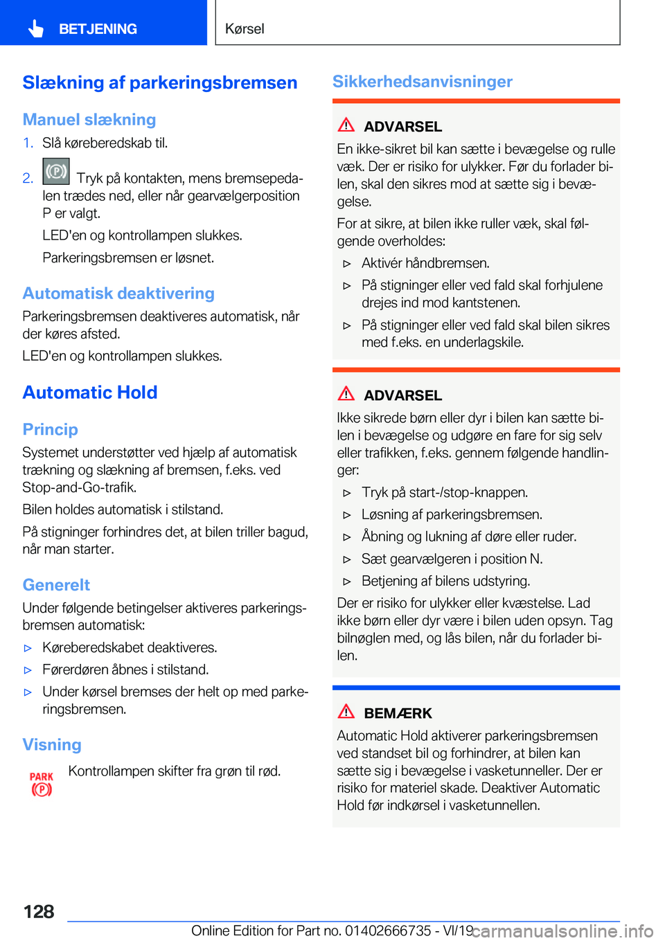 BMW M5 2020  InstruktionsbØger (in Danish) �S�l�æ�k�n�i�n�g��a�f��p�a�r�k�e�r�i�n�g�s�b�r�e�m�s�e�n�M�a�n�u�e�l��s�l�æ�k�n�i�n�g�1�.�S�l�å��k�