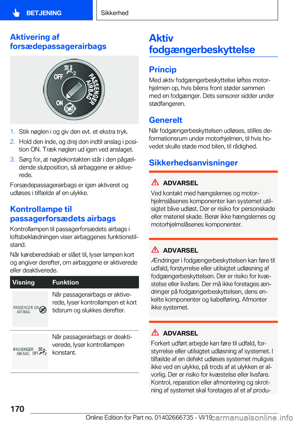 BMW M5 2020  InstruktionsbØger (in Danish) �A�k�t�i�v�e�r�i�n�g��a�f
�f�o�r�s�æ�d�e�p�a�s�s�a�g�e�r�a�i�r�b�a�g�s�1�.�S�t�i�k��n�