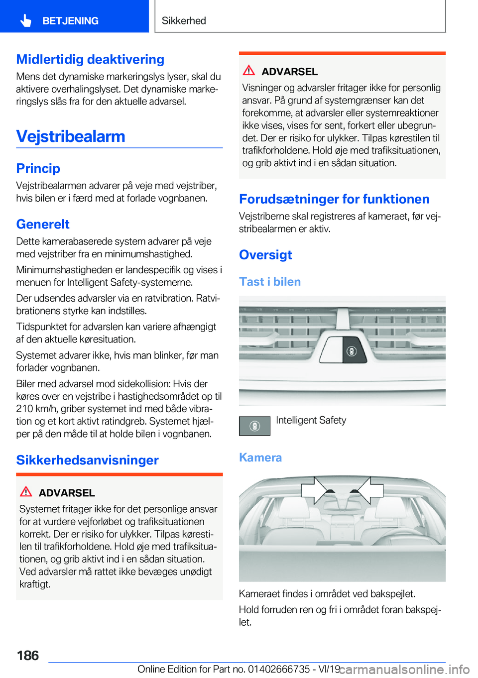 BMW M5 2020  InstruktionsbØger (in Danish) �M�i�d�l�e�r�t�i�d�i�g��d�e�a�k�t�i�v�e�r�i�n�g
�M�e�n�s��d�e�t��d�y�n�a�m�i�s�k�e��m�a�r�k�e�r�i�n�g�s�l�y�s��l�y�s�e�r�,��s�k�a�l��d�u
�a�k�t�i�v�e�r�e��o�v�e�r�h�a�l�i�n�g�s�l�y�s�e�t�.��D